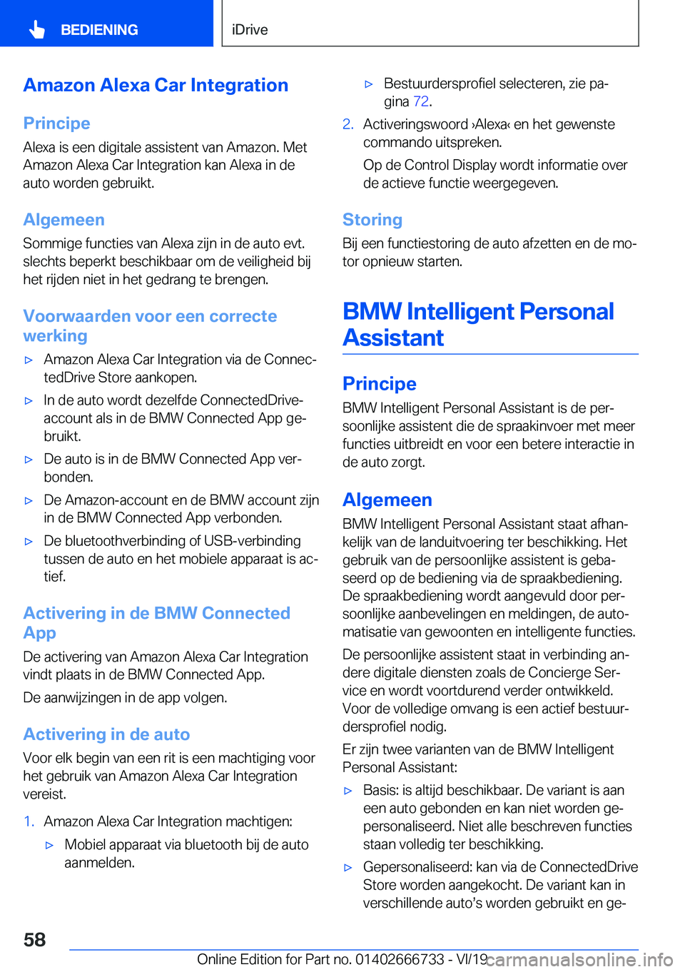 BMW M5 2020  Instructieboekjes (in Dutch) �A�m�a�z�o�n��A�l�e�x�a��C�a�r��I�n�t�e�g�r�a�t�i�o�n�P�r�i�n�c�i�p�e�A�l�e�x�a��i�s��e�e�n��d�i�g�i�t�a�l�e��a�s�s�i�s�t�e�n�t��v�a�n��A�m�a�z�o�n�.��M�e�t�A�m�a�z�o�n��A�l�e�x�a��C�a�r�