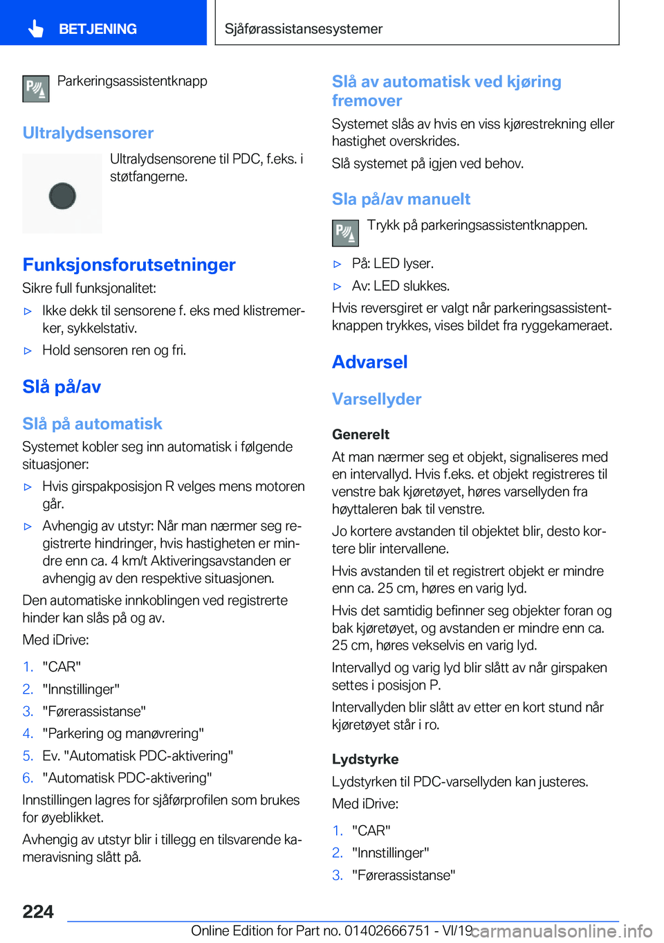 BMW M5 2020  InstruksjonsbØker (in Norwegian) �P�a�r�k�e�r�i�n�g�s�a�s�s�i�s�t�e�n�t�k�n�a�p�p
�U�l�t�r�a�l�y�d�s�e�n�s�o�r�e�r �U�l�t�r�a�l�y�d�s�e�n�s�o�r�e�n�e��t�i�l��P�D�C�,��f�.�e�k�s�.��i
�s�t�