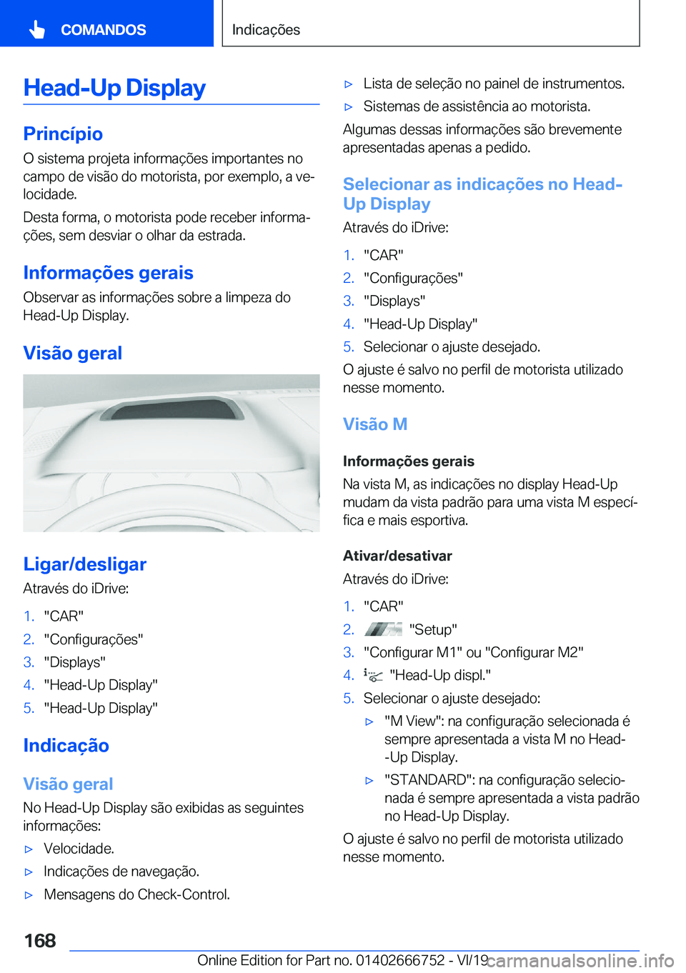 BMW M5 2020  Manual do condutor (in Portuguese) �H�e�a�d�-�U�p��D�i�s�p�l�a�y
�P�r�i�n�c�
