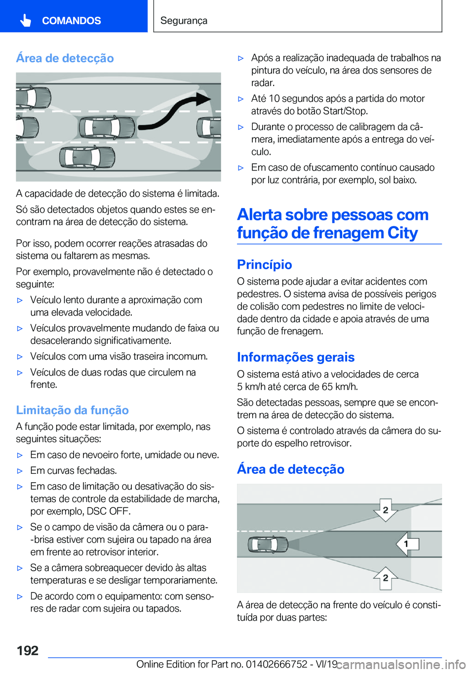 BMW M5 2020  Manual do condutor (in Portuguese) �Á�r�e�a��d�e��d�e�t�e�c�