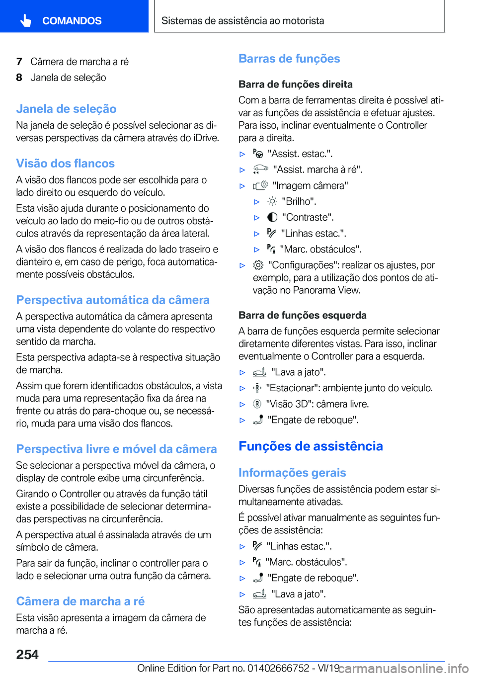 BMW M5 2020  Manual do condutor (in Portuguese) �7�C�â�m�e�r�a��d�e��m�a�r�c�h�a��a��r�é�8�J�a�n�e�l�a��d�e��s�e�l�e�