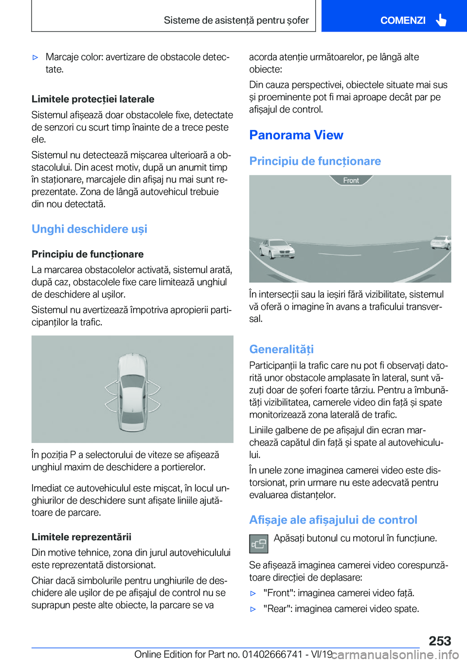 BMW M5 2020  Ghiduri De Utilizare (in Romanian) 'x�M�a�r�c�a�j�e��c�o�l�o�r�:��a�v�e�r�t�i�z�a�r�e��d�e��o�b�s�t�a�c�o�l�e��d�e�t�e�cj�t�a�t�e�.
�L�i�m�i�t�e�l�e��p�r�o�t�e�c�i�e�i��l�a�t�e�r�a�l�e
�S�i�s�t�e�m�u�l��a�f�i&�e�a�z�