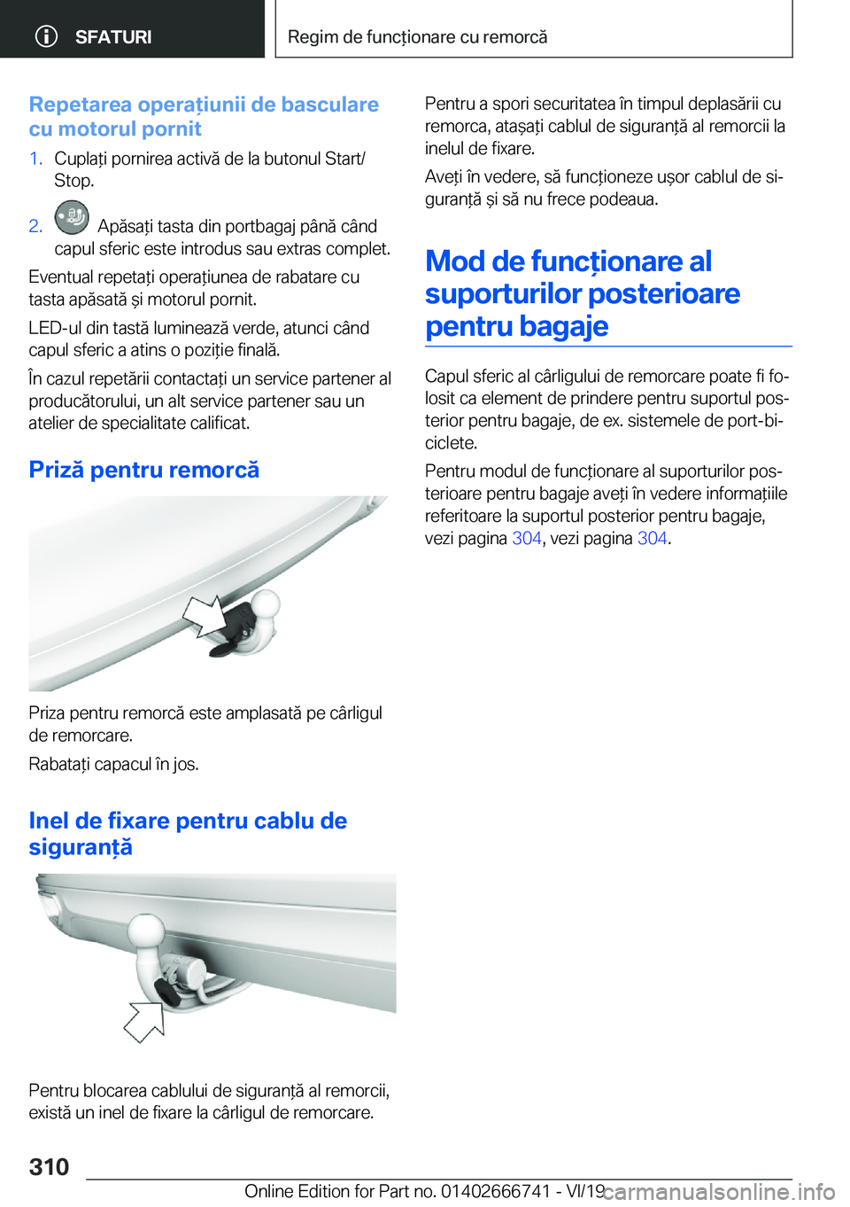 BMW M5 2020  Ghiduri De Utilizare (in Romanian) �R�e�p�e�t�a�r�e�a��o�p�e�r�a�i�u�n�i�i��d�e��b�a�s�c�u�l�a�r�e
�c�u��m�o�t�o�r�u�l��p�o�r�n�i�t�1�.�C�u�p�l�a*�i��p�o�r�n�i�r�e�a��a�c�t�i�v�