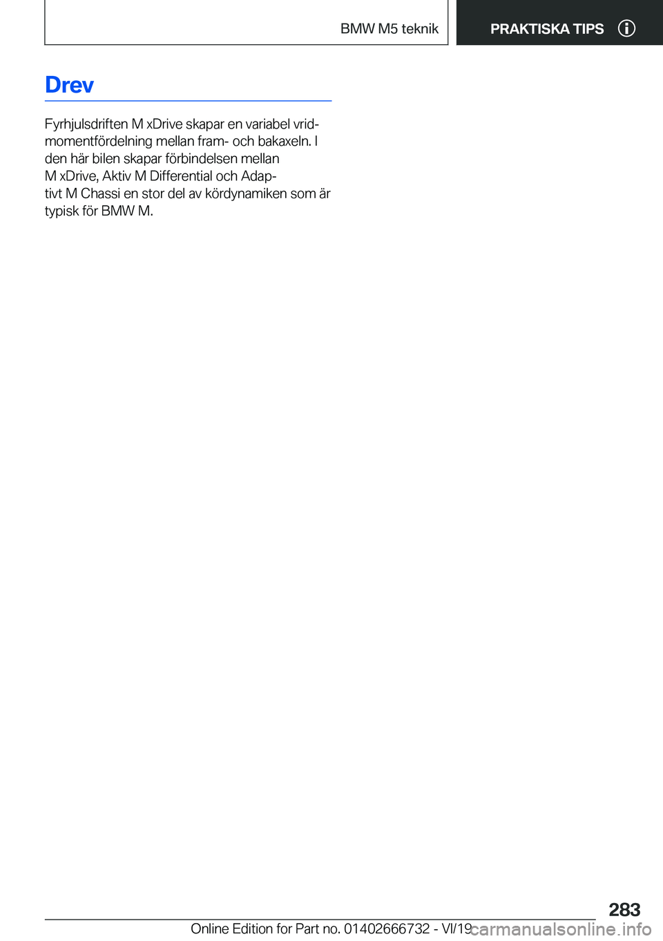 BMW M5 2020  InstruktionsbÖcker (in Swedish) �D�r�e�v
�F�y�r�h�j�u�l�s�d�r�i�f�t�e�n��M��x�D�r�i�v�e��s�k�a�p�a�r��e�n��v�a�r�i�a�b�e�l��v�r�i�dj�m�o�m�e�n�t�f�