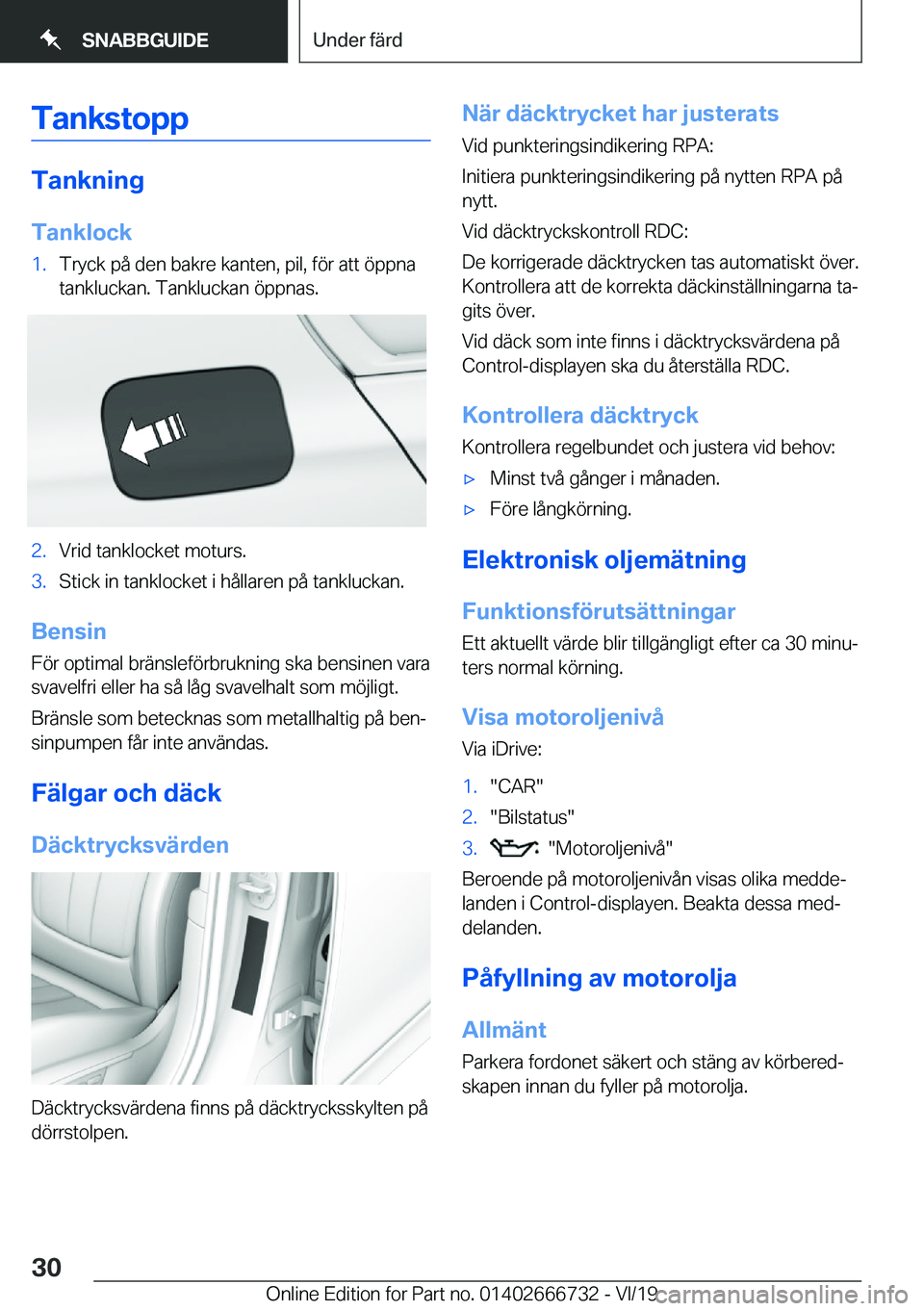 BMW M5 2020  InstruktionsbÖcker (in Swedish) �T�a�n�k�s�t�o�p�p
�T�a�n�k�n�i�n�g
�T�a�n�k�l�o�c�k
�1�.�T�r�y�c�k��p�å��d�e�n��b�a�k�r�e��k�a�n�t�e�n�,��p�i�l�,��f�
