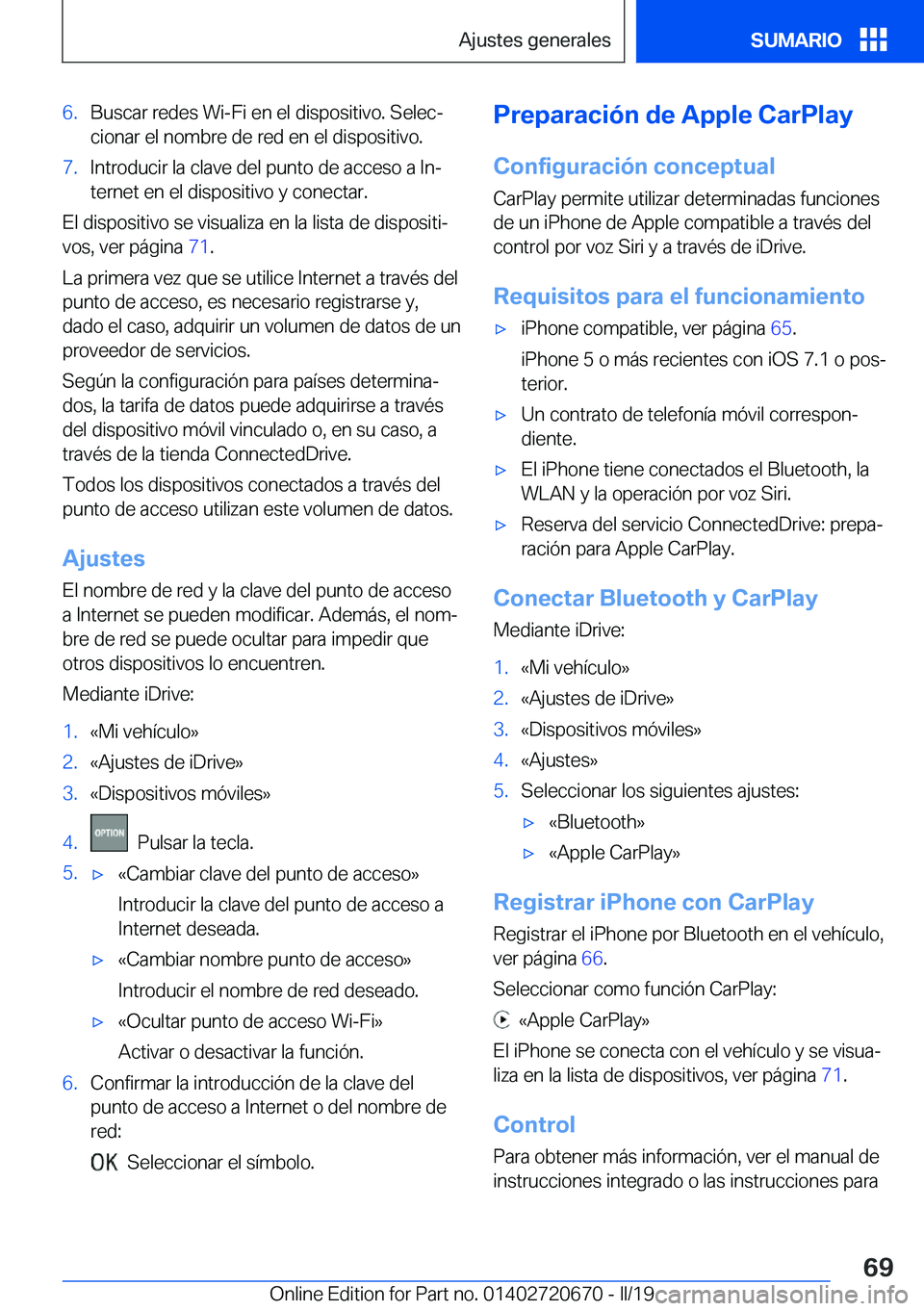 BMW M5 2019  Manuales de Empleo (in Spanish) �6�.�B�u�s�c�a�r��r�e�d�e�s��W�i�-�F�i��e�n��e�l��d�i�s�p�o�s�i�t�i�v�o�.��S�e�l�e�cª
�c�i�o�n�a�r��e�l��n�o�m�b�r�e��d�e��r�e�d��e�n��e�l��d�i�s�p�o�s�i�t�i�v�o�.�7�.�I�n�t�r�o�d�u�c�i