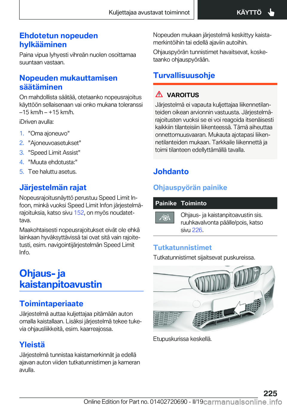 BMW M5 2019  Omistajan Käsikirja (in Finnish) �E�h�d�o�t�e�t�u�n��n�o�p�e�u�d�e�n
�h�y�l�k�