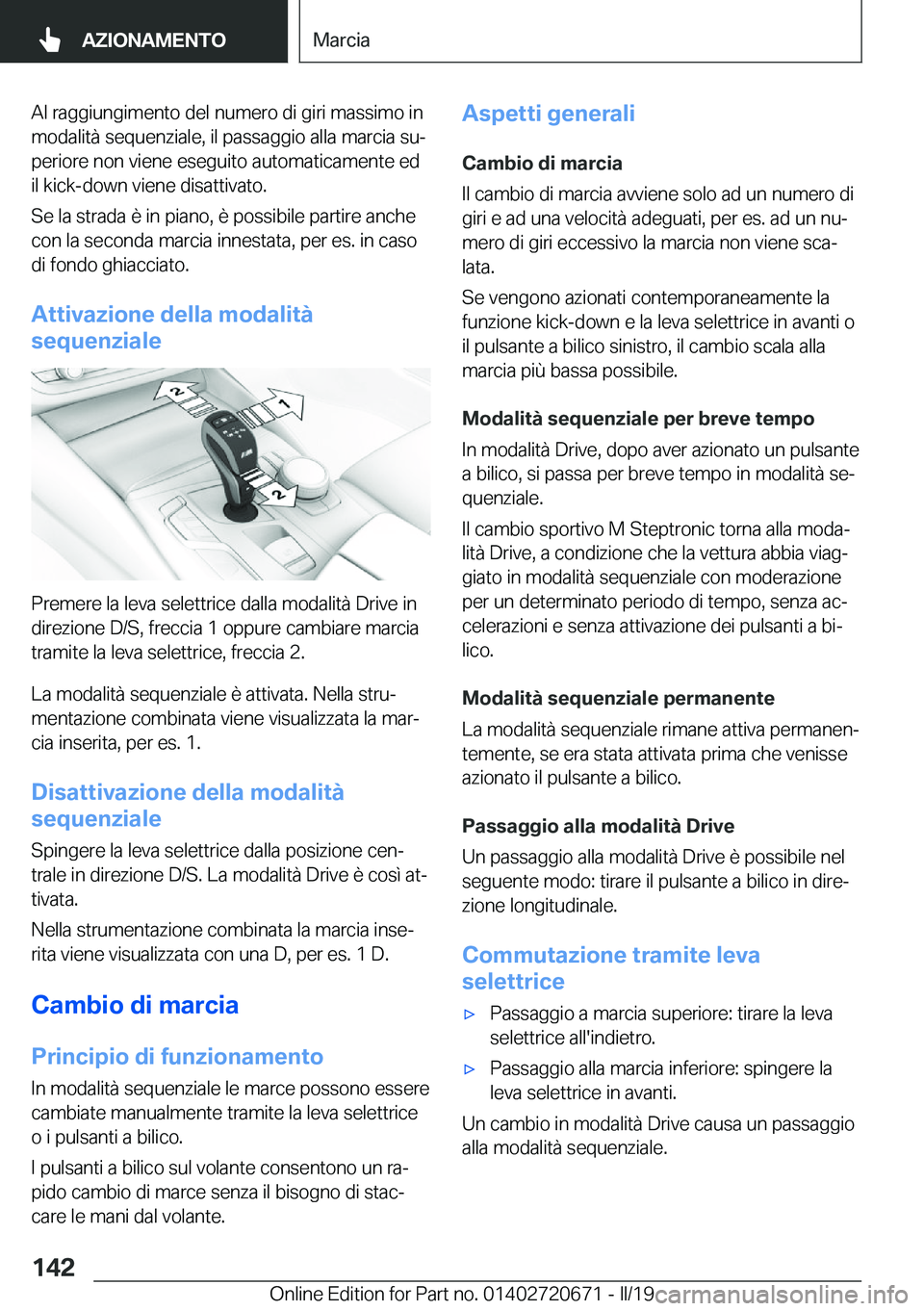 BMW M5 2019  Libretti Di Uso E manutenzione (in Italian) �A�l��r�a�g�g�i�u�n�g�i�m�e�n�t�o��d�e�l��n�u�m�e�r�o��d�i��g�i�r�i��m�a�s�s�i�m�o��i�n
�m�o�d�a�l�i�t�