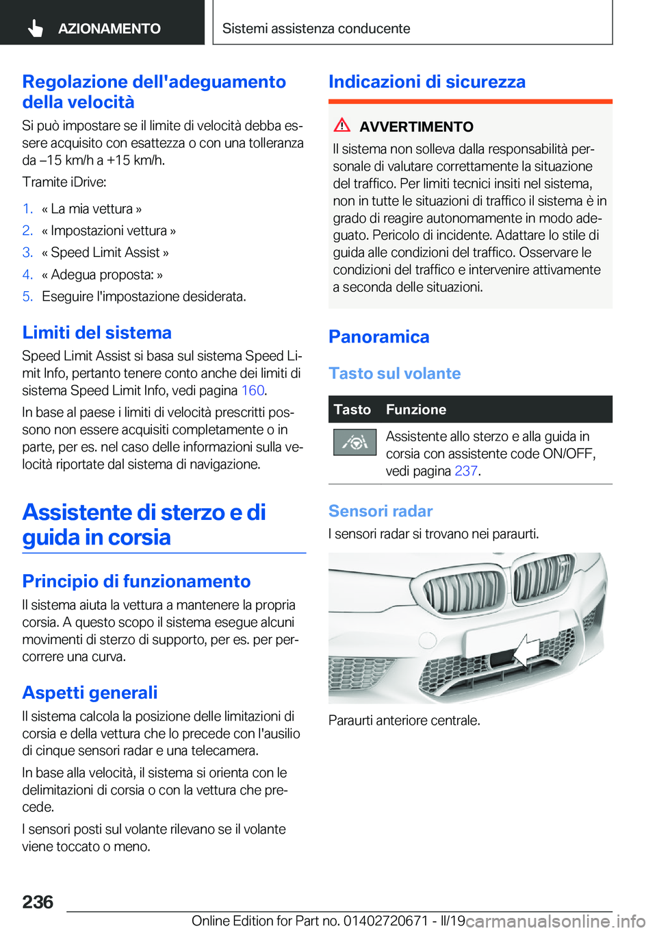 BMW M5 2019  Libretti Di Uso E manutenzione (in Italian) �R�e�g�o�l�a�z�i�o�n�e��d�e�l�l�'�a�d�e�g�u�a�m�e�n�t�o
�d�e�l�l�a��v�e�l�o�c�i�t�