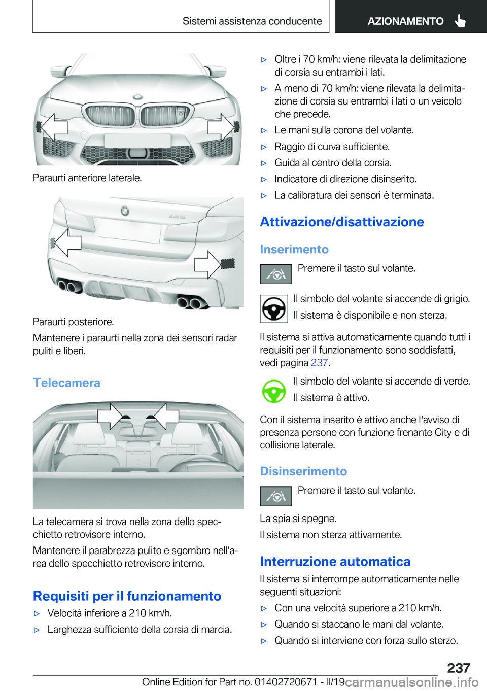 BMW M5 2019  Libretti Di Uso E manutenzione (in Italian) �P�a�r�a�u�r�t�i��a�n�t�e�r�i�o�r�e��l�a�t�e�r�a�l�e�.
�P�a�r�a�u�r�t�i��p�o�s�t�e�r�i�o�r�e�.
�M�a�n�t�e�n�e�r�e��i��p�a�r�a�u�r�t�i��n�e�l�l�a��z�o�n�a��d�e�i��s�e�n�s�o�r�i��r�a�d�a�r �p�