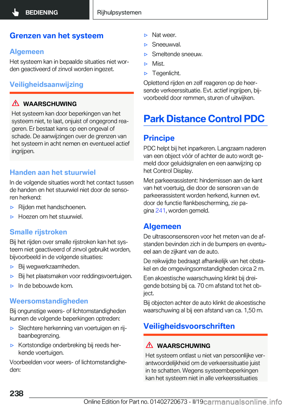 BMW M5 2019  Instructieboekjes (in Dutch) �G�r�e�n�z�e�n��v�a�n��h�e�t��s�y�s�t�e�e�m
�A�l�g�e�m�e�e�n
�H�e�t��s�y�s�t�e�e�m��k�a�n��i�n��b�e�p�a�a�l�d�e��s�i�t�u�a�t�i�e�s��n�i�e�t��w�o�rj
�d�e�n��g�e�a�c�t�i�v�e�e�r�d��o�f��z�