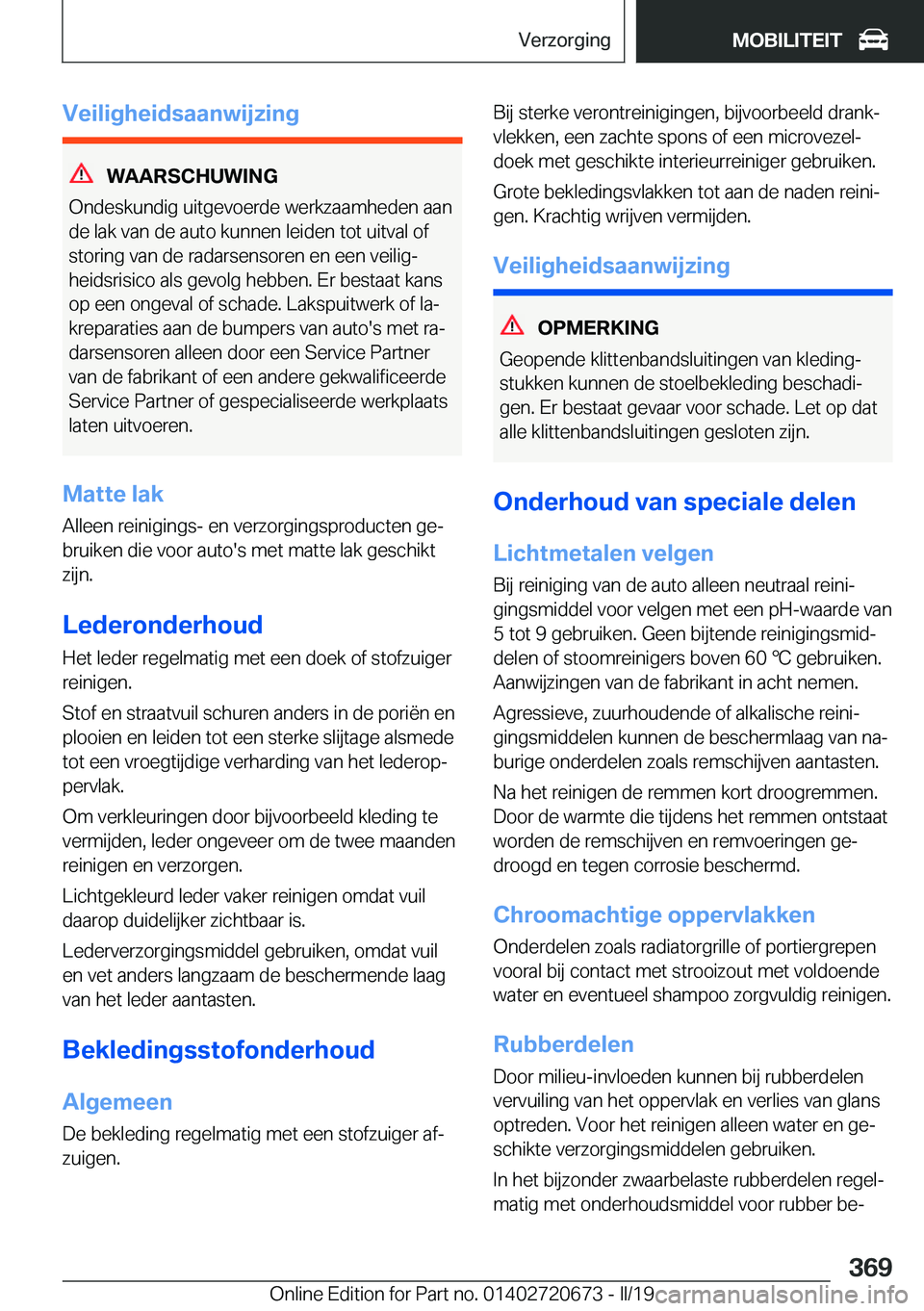 BMW M5 2019  Instructieboekjes (in Dutch) �V�e�i�l�i�g�h�e�i�d�s�a�a�n�w�i�j�z�i�n�g
�W�A�A�R�S�C�H�U�W�I�N�G
�O�n�d�e�s�k�u�n�d�i�g��u�i�t�g�e�v�o�e�r�d�e��w�e�r�k�z�a�a�m�h�e�d�e�n��a�a�n
�d�e��l�a�k��v�a�n��d�e��a�u�t�o��k�u�n�n�e�