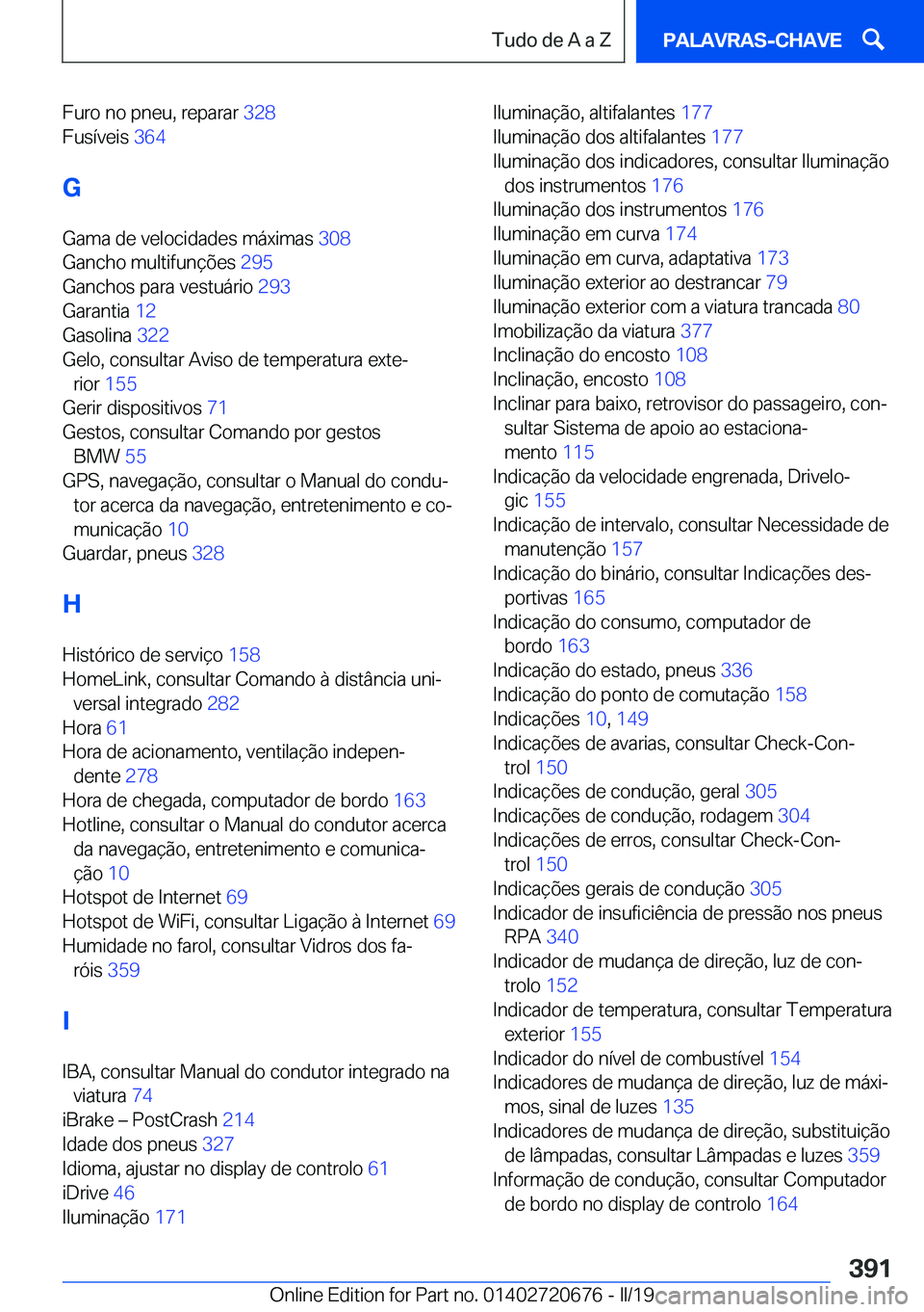 BMW M5 2019  Manual do condutor (in Portuguese) �F�u�r�o��n�o��p�n�e�u�,��r�e�p�a�r�a�r��3�2�8�
�F�u�s�