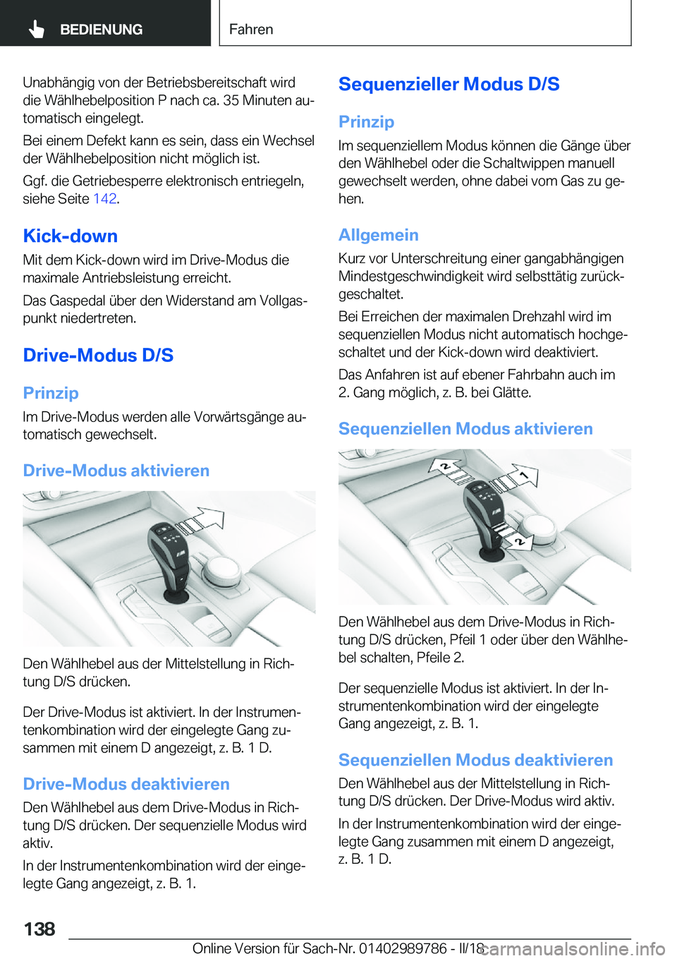 BMW M5 2018  Betriebsanleitungen (in German) �U�n�a�b�h�ä�n�g�i�g� �v�o�n� �d�e�r� �B�e�t�r�i�e�b�s�b�e�r�e�i�t�s�c�h�a�f�t� �w�i�r�d
�d�i�e� �W�ä�h�l�h�e�b�e�l�p�o�s�i�t�i�o�n� �P� �n�a�c�h� �c�a�.� �3�5� �M�i�n�u�t�e�n� �a�uj
�t�o�m�a�t�i�s