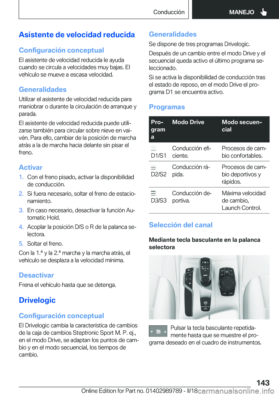 BMW M5 2018  Manuales de Empleo (in Spanish) �A�s�i�s�t�e�n�t�e��d�e��v�e�l�o�c�i�d�a�d��r�e�d�u�c�i�d�a
�C�o�n�f�i�g�u�r�a�c�i�