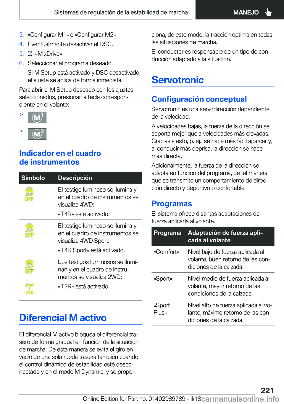 BMW M5 2018  Manuales de Empleo (in Spanish) �3�.�«�C�o�n�f�i�g�u�r�a�r� �M�1�{� �o� �«�C�o�n�f�i�g�u�r�a�r� �M�2�{�4�.�E�v�e�n�t�u�a�l�m�e�n�t�e� �d�e�s�a�c�t�i�v�a�r� �e�l� �D�S�C�.�5�.� � �«�M� �x�D�r�i�v�e�{�6�.�S�e�l�e�c�c�i�o�n�a�r� �e�