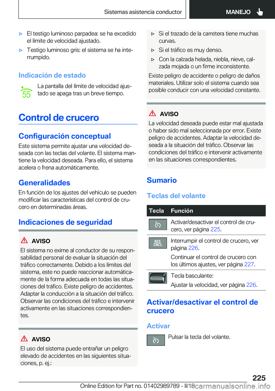 BMW M5 2018  Manuales de Empleo (in Spanish) 'x�E�l� �t�e�s�t�i�g�o� �l�u�m�i�n�o�s�o� �p�a�r�p�a�d�e�a�:� �s�e� �h�a� �e�x�c�e�d�i�d�o
�e�l� �l�í�m�i�t�e� �d�e� �v�e�l�o�c�i�d�a�d� �a�j�u�s�t�a�d�o�.'x�T�e�s�t�i�g�o� �l�u�m�i�n�o�s�o� 