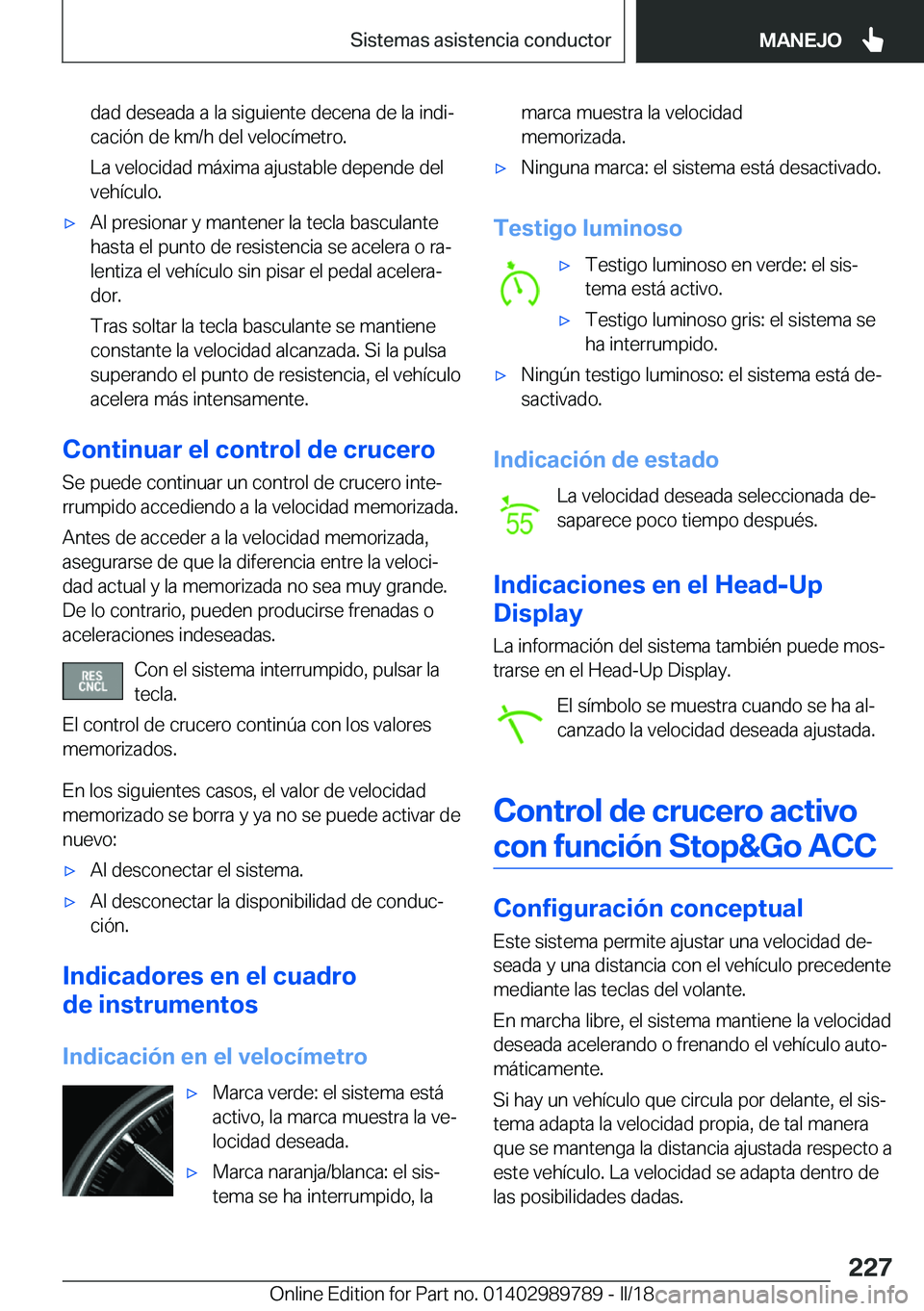 BMW M5 2018  Manuales de Empleo (in Spanish) �d�a�d� �d�e�s�e�a�d�a� �a� �l�a� �s�i�g�u�i�e�n�t�e� �d�e�c�e�n�a� �d�e� �l�a� �i�n�d�iª�c�a�c�i�
