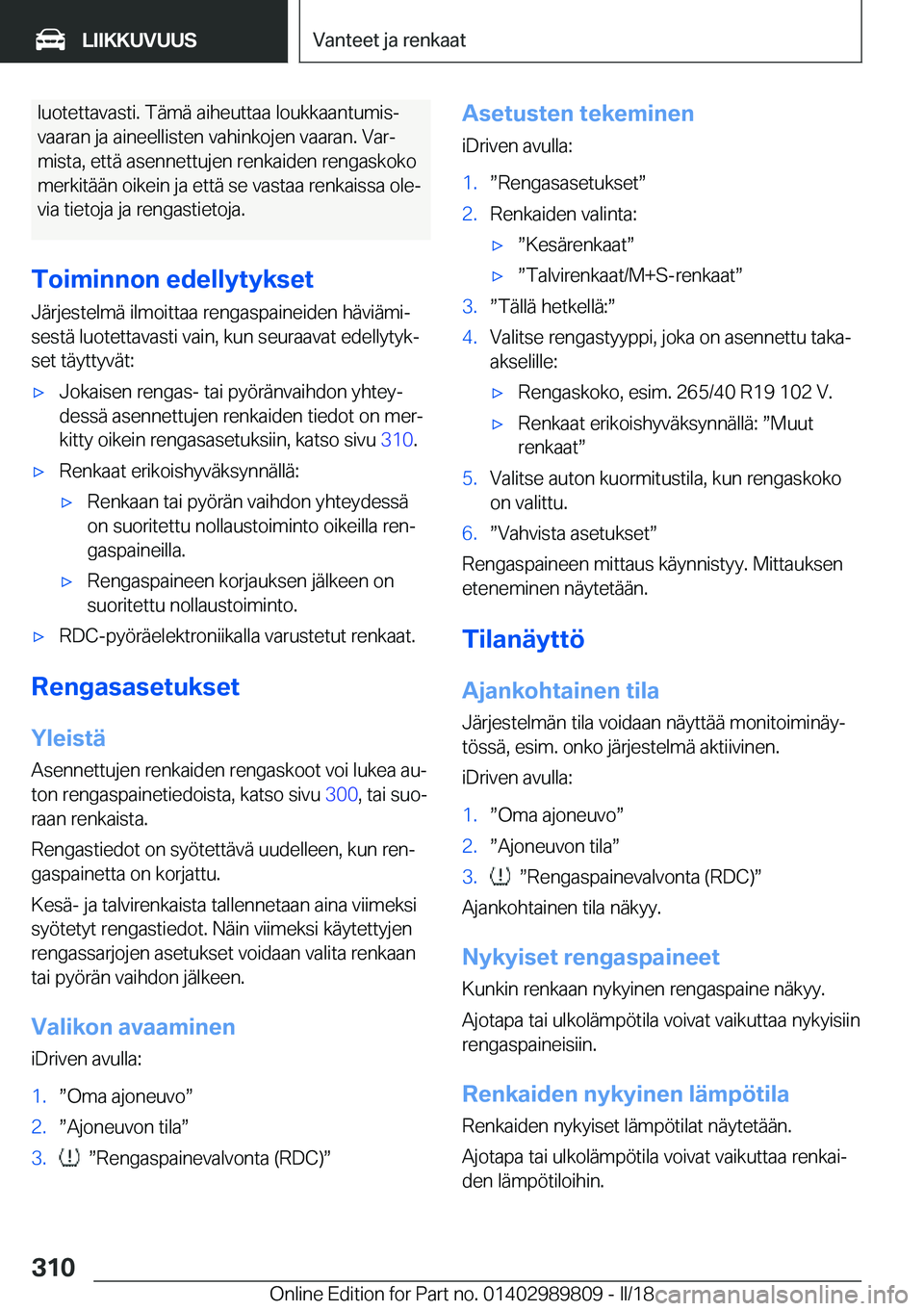 BMW M5 2018  Omistajan Käsikirja (in Finnish) �l�u�o�t�e�t�t�a�v�a�s�t�i�.� �T�ä�m�ä� �a�i�h�e�u�t�t�a�a� �l�o�u�k�k�a�a�n�t�u�m�i�sj�v�a�a�r�a�n� �j�a� �a�i�n�e�e�l�l�i�s�t�e�n� �v�a�h�i�n�k�o�j�e�n� �v�a�a�r�a�n�.� �V�a�rj �m�i�s�t�a�,� �e�