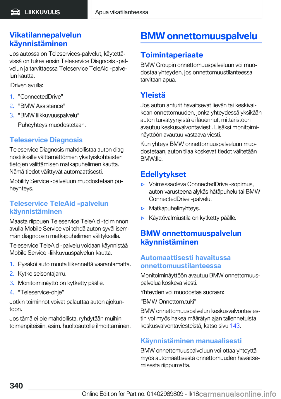 BMW M5 2018  Omistajan Käsikirja (in Finnish) �V�i�k�a�t�i�l�a�n�n�e�p�a�l�v�e�l�u�n
�k�