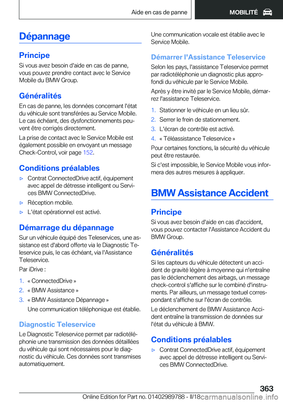 BMW M5 2018  Notices Demploi (in French) �D�é�p�a�n�n�a�g�e
�P�r�i�n�c�i�p�e�S�i� �v�o�u�s� �a�v�e�z� �b�e�s�o�i�n� �d�'�a�i�d�e� �e�n� �c�a�s� �d�e� �p�a�n�n�e�,
�v�o�u�s� �p�o�u�v�e�z� �p�r�e�n�d�r�e� �c�o�n�t�a�c�t� �a�v�e�c� �l�e� �