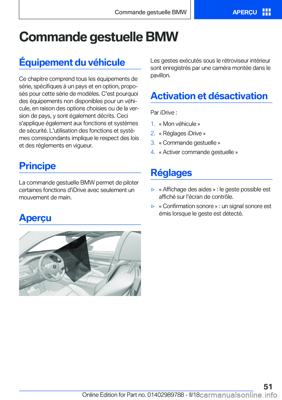 BMW M5 2018  Notices Demploi (in French) �C�o�m�m�a�n�d�e��g�e�s�t�u�e�l�l�e��B�M�W�É�q�u�i�p�e�m�e�n�t��d�u��v�é�h�i�c�u�l�e
�C�e� �c�h�a�p�i�t�r�e� �c�o�m�p�r�e�n�d� �t�o�u�s� �l�e�s� �é�q�u�i�p�e�m�e�n�t�s� �d�e�s�é�r�i�e�,� �s�p�