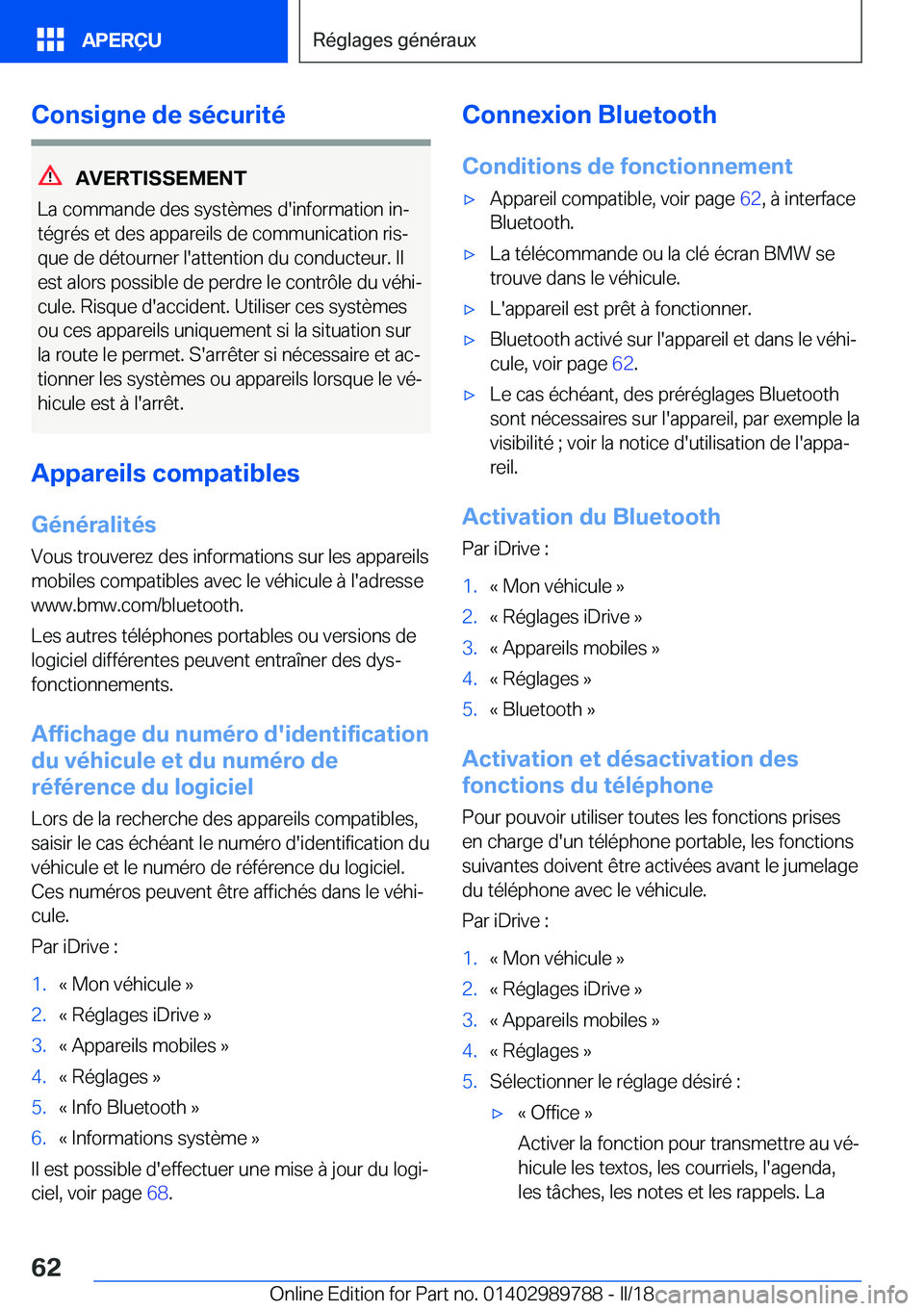 BMW M5 2018  Notices Demploi (in French) �C�o�n�s�i�g�n�e��d�e��s�é�c�u�r�i�t�é
�A�V�E�R�T�I�S�S�E�M�E�N�T
�L�a� �c�o�m�m�a�n�d�e� �d�e�s� �s�y�s�t�è�m�e�s� �d�'�i�n�f�o�r�m�a�t�i�o�n� �i�nj �t�é�g�r�é�s� �e�t� �d�e�s� �a�p�p�a�r