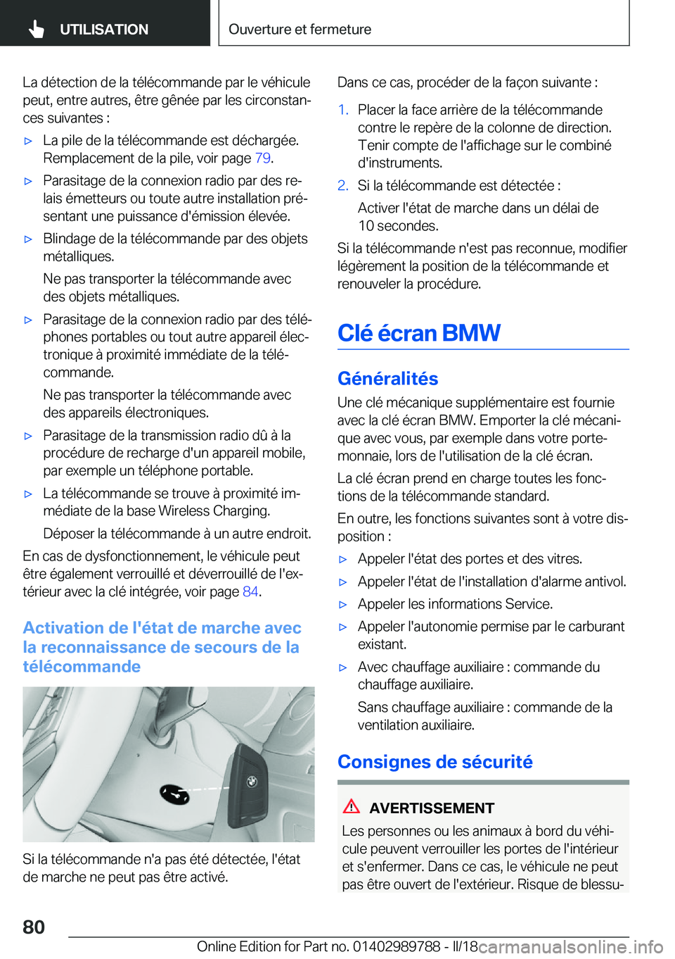 BMW M5 2018  Notices Demploi (in French) �L�a� �d�é�t�e�c�t�i�o�n� �d�e� �l�a� �t�é�l�é�c�o�m�m�a�n�d�e� �p�a�r� �l�e� �v�é�h�i�c�u�l�e
�p�e�u�t�,� �e�n�t�r�e� �a�u�t�r�e�s�,� �ê�t�r�e� �g�ê�n�é�e� �p�a�r� �l�e�s� �c�i�r�c�o�n�s�t�a�n