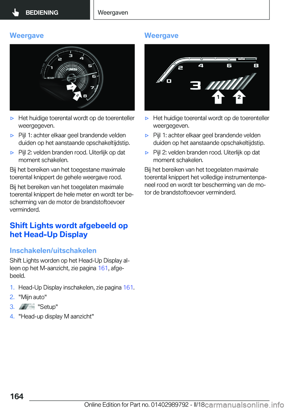 BMW M5 2018  Instructieboekjes (in Dutch) �W�e�e�r�g�a�v�e'x�H�e�t� �h�u�i�d�i�g�e� �t�o�e�r�e�n�t�a�l� �w�o�r�d�t� �o�p� �d�e� �t�o�e�r�e�n�t�e�l�l�e�r
�w�e�e�r�g�e�g�e�v�e�n�.'x�P�i�j�l� �1�:� �a�c�h�t�e�r� �e�l�k�a�a�r� �g�e�e�l� �