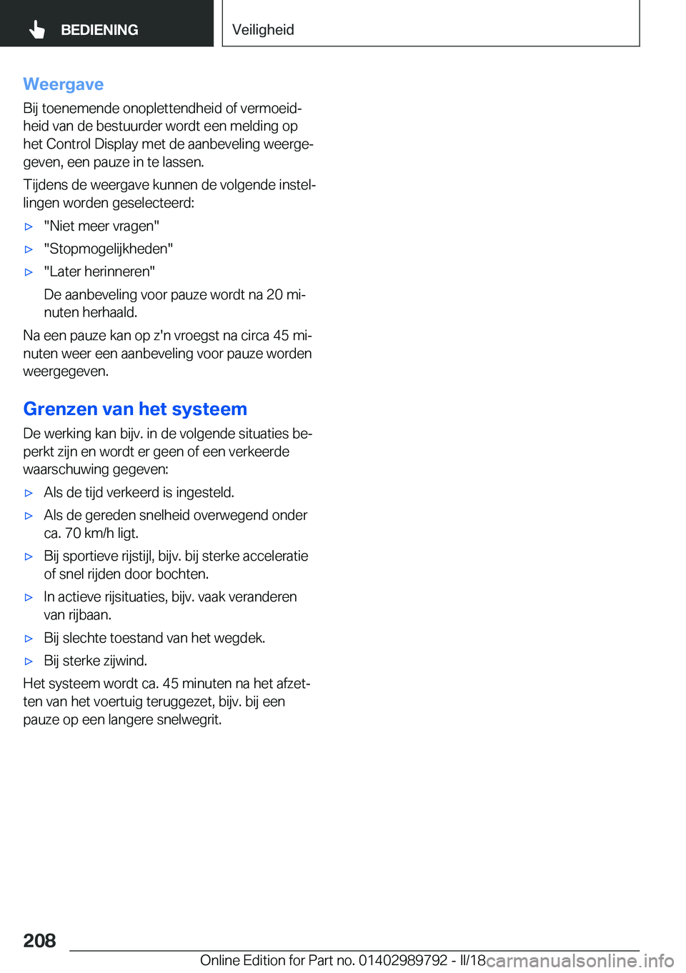 BMW M5 2018  Instructieboekjes (in Dutch) �W�e�e�r�g�a�v�e�B�i�j� �t�o�e�n�e�m�e�n�d�e� �o�n�o�p�l�e�t�t�e�n�d�h�e�i�d� �o�f� �v�e�r�m�o�e�i�dj
�h�e�i�d� �v�a�n� �d�e� �b�e�s�t�u�u�r�d�e�r� �w�o�r�d�t� �e�e�n� �m�e�l�d�i�n�g� �o�p �h�e�t� �C
