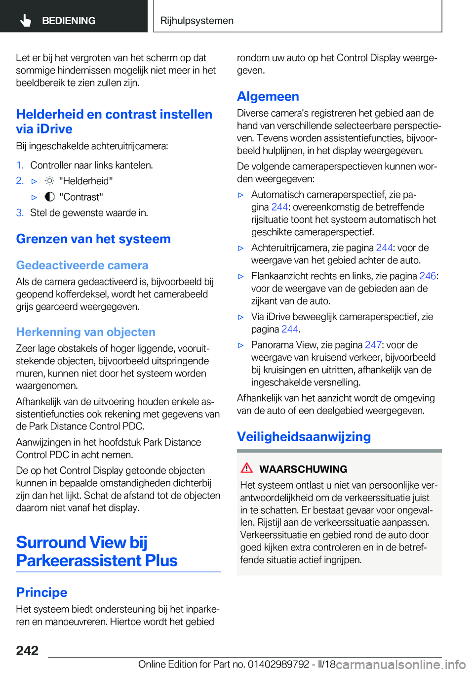 BMW M5 2018  Instructieboekjes (in Dutch) �L�e�t� �e�r� �b�i�j� �h�e�t� �v�e�r�g�r�o�t�e�n� �v�a�n� �h�e�t� �s�c�h�e�r�m� �o�p� �d�a�t�s�o�m�m�i�g�e� �h�i�n�d�e�r�n�i�s�s�e�n� �m�o�g�e�l�i�j�k� �n�i�e�t� �m�e�e�r� �i�n� �h�e�t
�b�e�e�l�d�b�e�