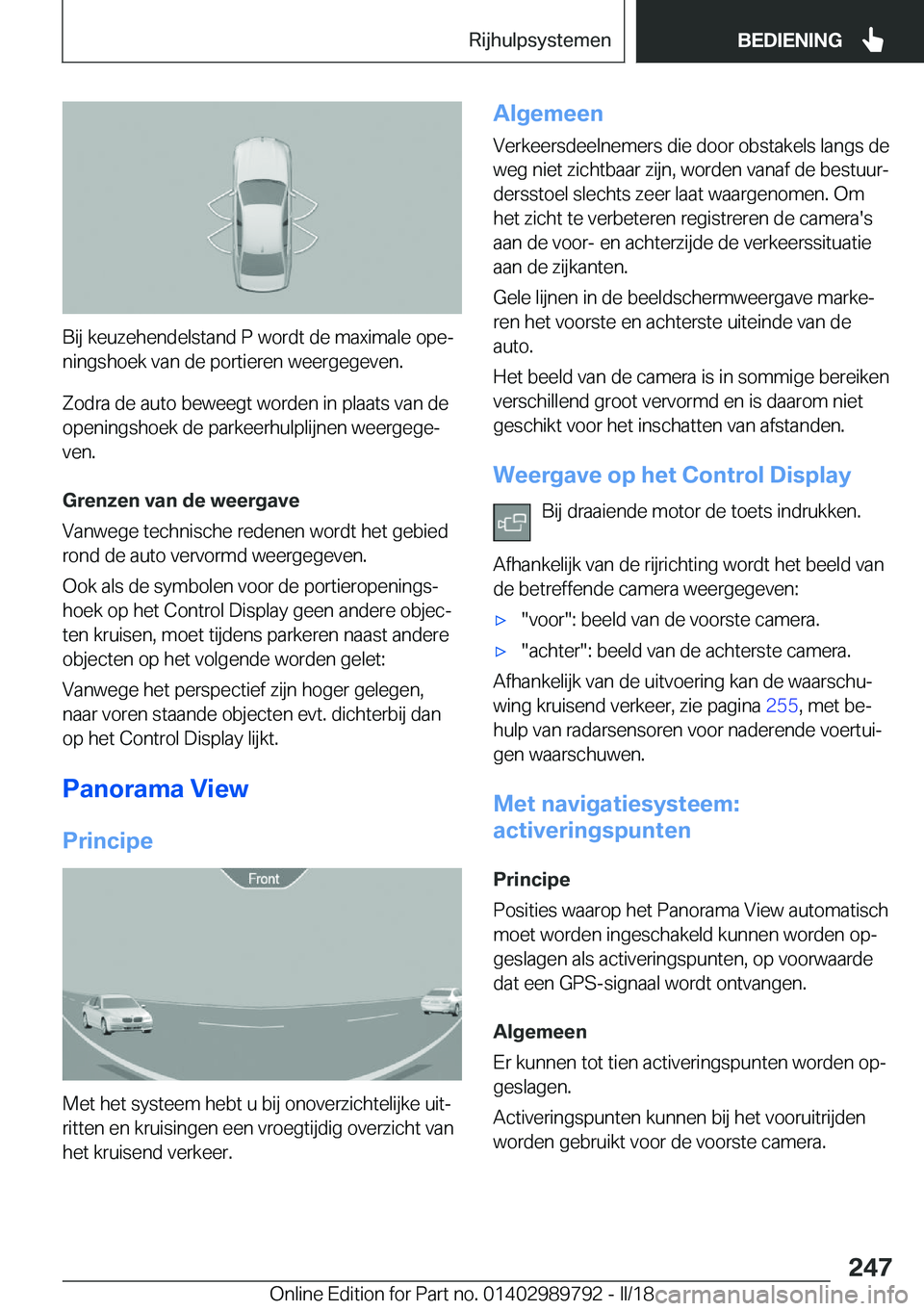 BMW M5 2018  Instructieboekjes (in Dutch) �B�i�j� �k�e�u�z�e�h�e�n�d�e�l�s�t�a�n�d� �P� �w�o�r�d�t� �d�e� �m�a�x�i�m�a�l�e� �o�p�ej�n�i�n�g�s�h�o�e�k� �v�a�n� �d�e� �p�o�r�t�i�e�r�e�n� �w�e�e�r�g�e�g�e�v�e�n�.
�Z�o�d�r�a� �d�e� �a�u�t�o� �b�