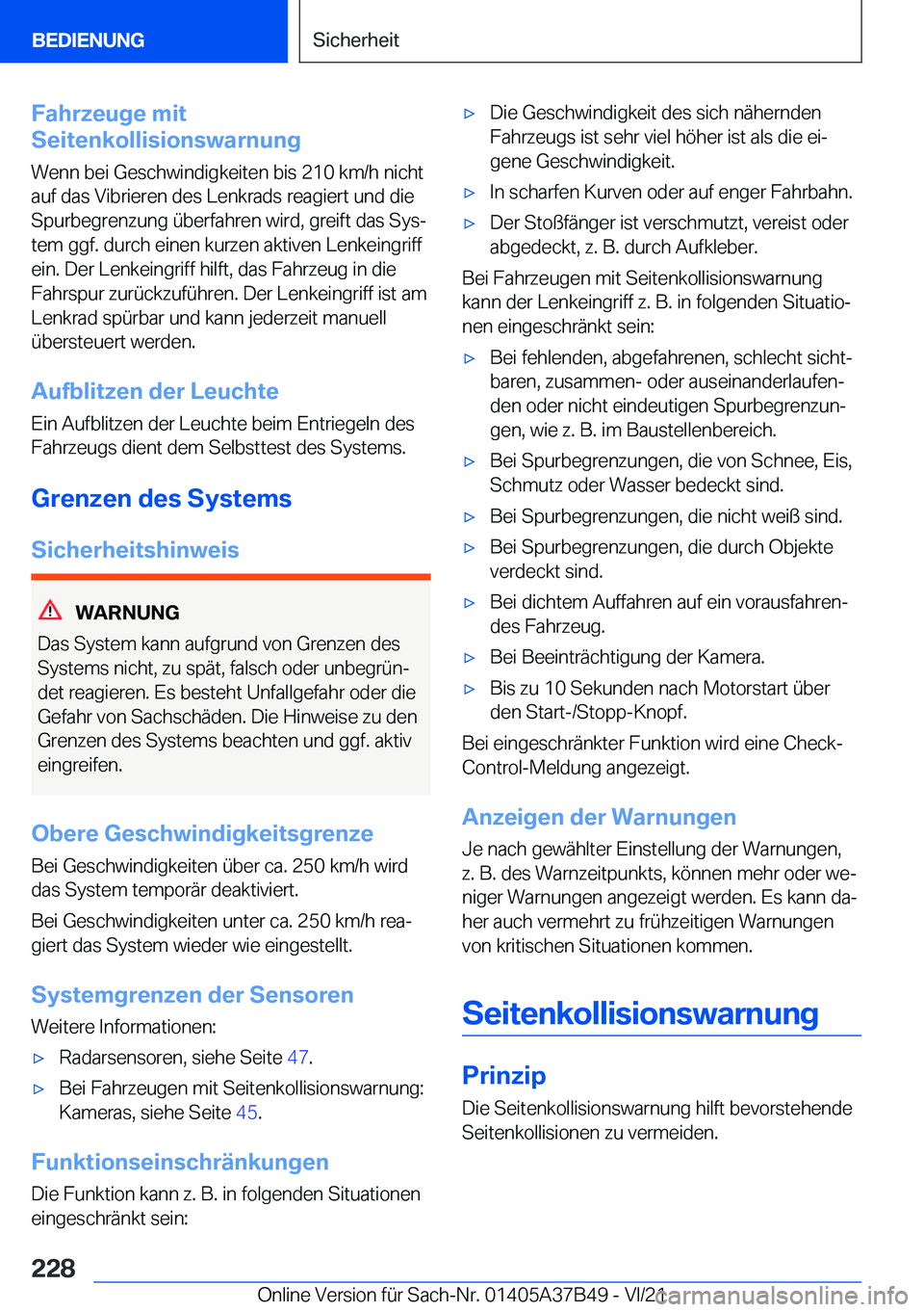 BMW M8 2022  Betriebsanleitungen (in German) �F�a�h�r�z�e�u�g�e��m�i�t
�S�e�i�t�e�n�k�o�l�l�i�s�i�o�n�s�w�a�r�n�u�n�g
�W�e�n�n��b�e�i��G�e�s�c�h�w�i�n�d�i�g�k�e�i�t�e�n��b�i�s��2�1�0��k�m�/�h��n�i�c�h�t
�a�u�f��d�a�s��V�i�b�r�i�e�r�e�n�