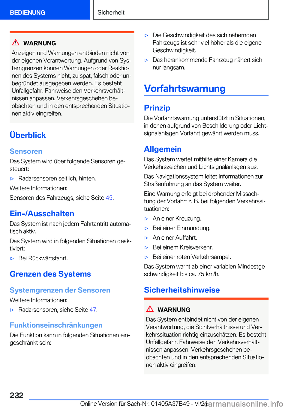 BMW M8 2022  Betriebsanleitungen (in German) �W�A�R�N�U�N�G
�A�n�z�e�i�g�e�n��u�n�d��W�a�r�n�u�n�g�e�n��e�n�t�b�i�n�d�e�n��n�i�c�h�t��v�o�n
�d�e�r��e�i�g�e�n�e�n��V�e�r�a�n�t�w�o�r�t�u�n�g�.��A�u�f�g�r�u�n�d��v�o�n��S�y�sj
�t�e�m�g�r�