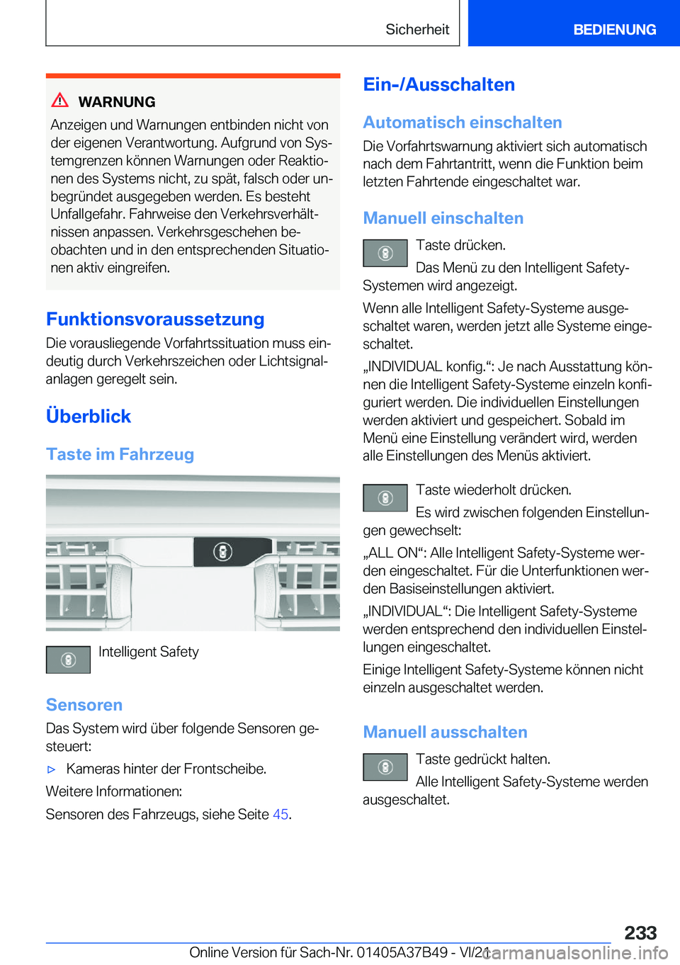 BMW M8 2022  Betriebsanleitungen (in German) �W�A�R�N�U�N�G
�A�n�z�e�i�g�e�n��u�n�d��W�a�r�n�u�n�g�e�n��e�n�t�b�i�n�d�e�n��n�i�c�h�t��v�o�n
�d�e�r��e�i�g�e�n�e�n��V�e�r�a�n�t�w�o�r�t�u�n�g�.��A�u�f�g�r�u�n�d��v�o�n��S�y�sj
�t�e�m�g�r�
