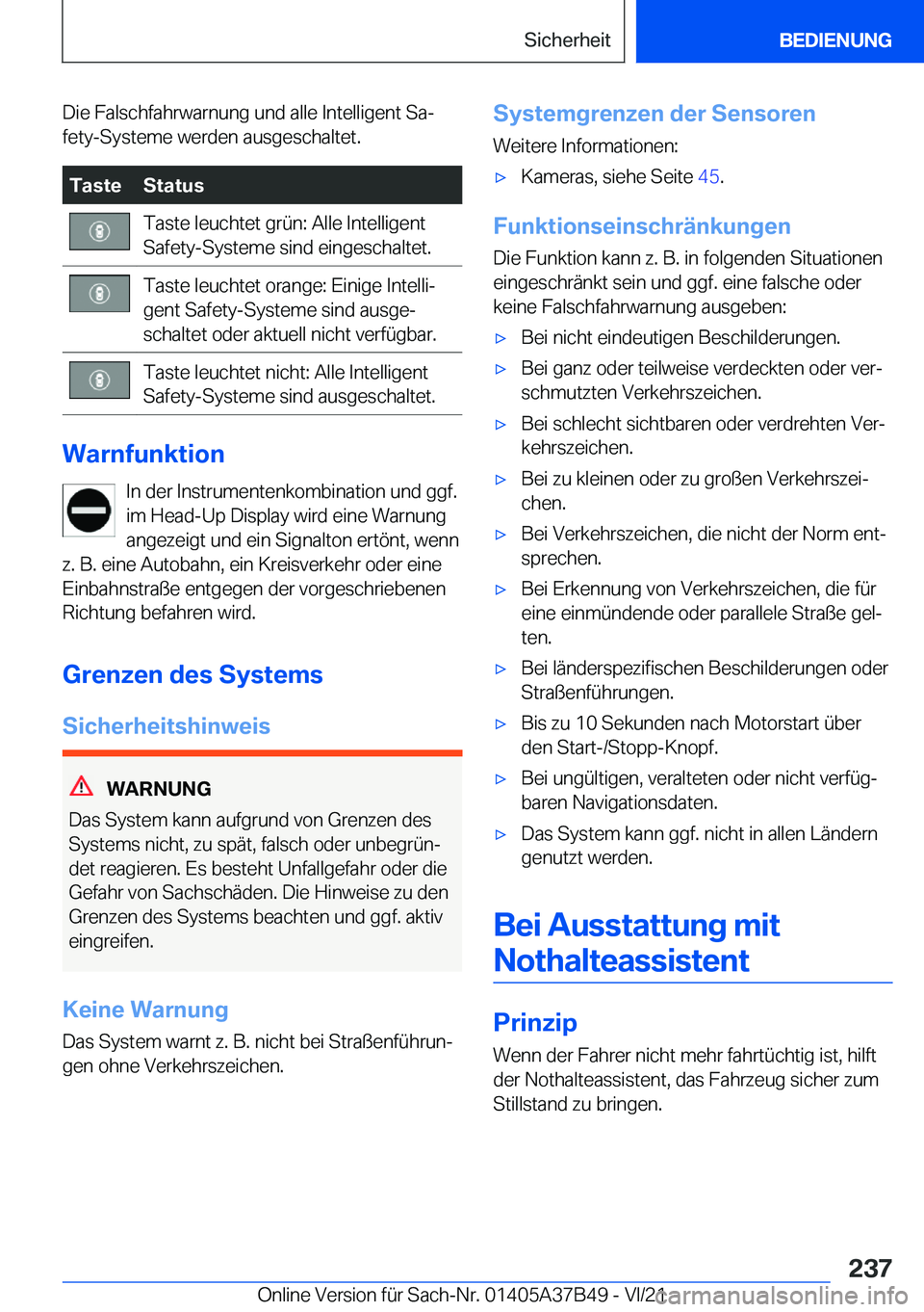 BMW M8 2022  Betriebsanleitungen (in German) �D�i�e��F�a�l�s�c�h�f�a�h�r�w�a�r�n�u�n�g��u�n�d��a�l�l�e��I�n�t�e�l�l�i�g�e�n�t��S�aj
�f�e�t�y�-�S�y�s�t�e�m�e��w�e�r�d�e�n��a�u�s�g�e�s�c�h�a�l�t�e�t�.�T�a�s�t�e�S�t�a�t�u�s�T�a�s�t�e��l�e�