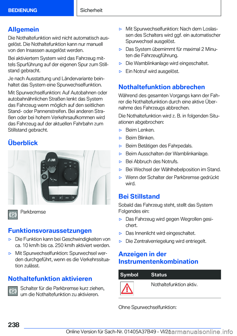 BMW M8 2022  Betriebsanleitungen (in German) �A�l�l�g�e�m�e�i�n
�D�i�e��N�o�t�h�a�l�t�e�f�u�n�k�t�i�o�n��w�i�r�d��n�i�c�h�t��a�u�t�o�m�a�t�i�s�c�h��a�u�sj
�g�e�l�