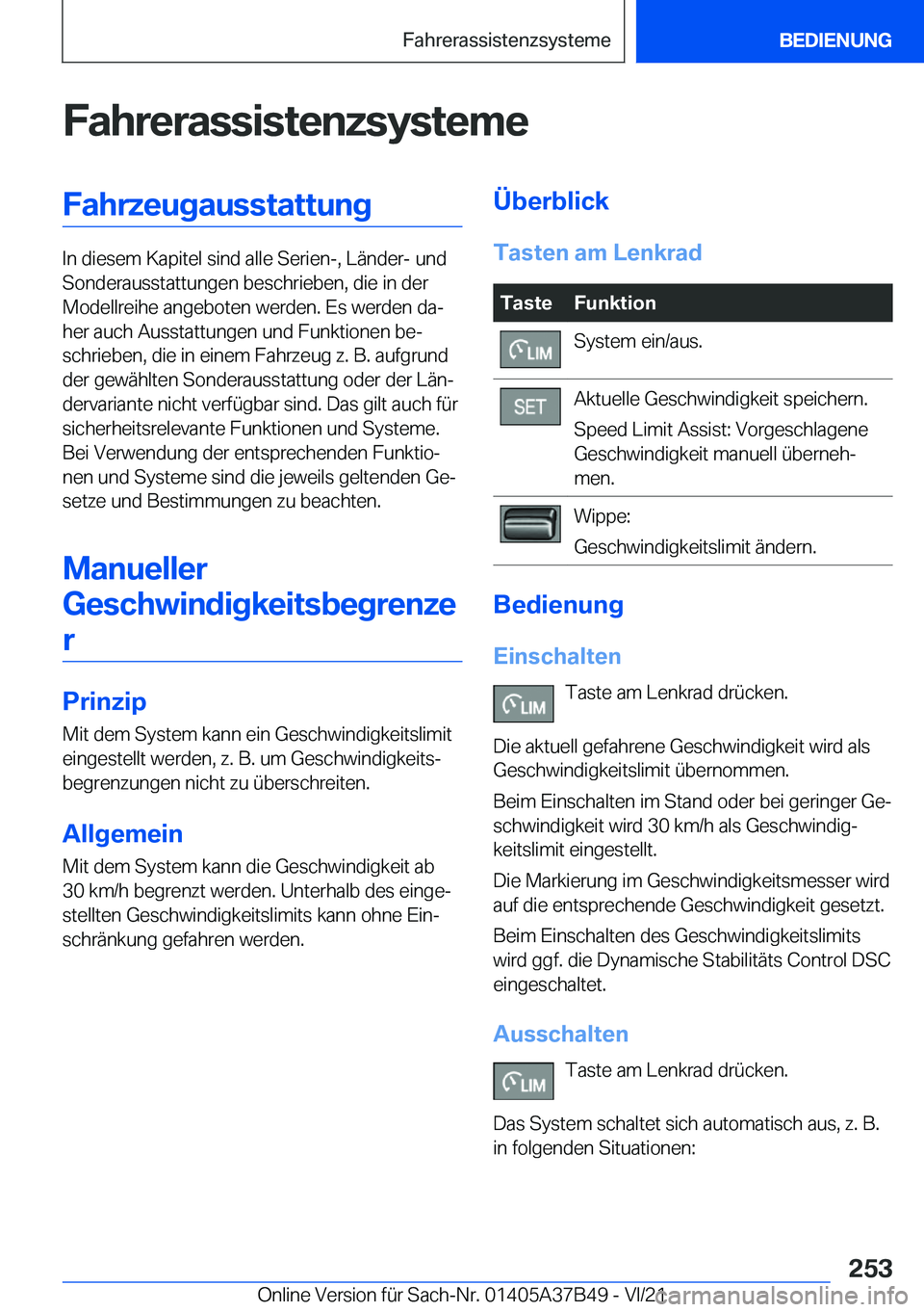 BMW M8 2022  Betriebsanleitungen (in German) �F�a�h�r�e�r�a�s�s�i�s�t�e�n�z�s�y�s�t�e�m�e�F�a�h�r�z�e�u�g�a�u�s�s�t�a�t�t�u�n�g
�I�n��d�i�e�s�e�m��K�a�p�i�t�e�l��s�i�n�d��a�l�l�e��S�e�r�i�e�n�-�,��L�