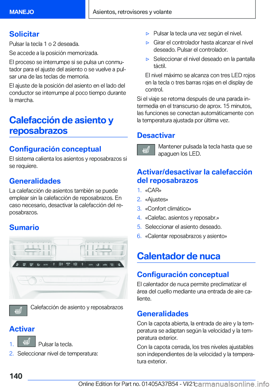 BMW M8 2022  Manuales de Empleo (in Spanish) �S�o�l�i�c�i�t�a�r
�P�u�l�s�a�r��l�a��t�e�c�l�a��1��o��2��d�e�s�e�a�d�a�.
�S�e��a�c�c�e�d�e��a��l�a��p�o�s�i�c�i�