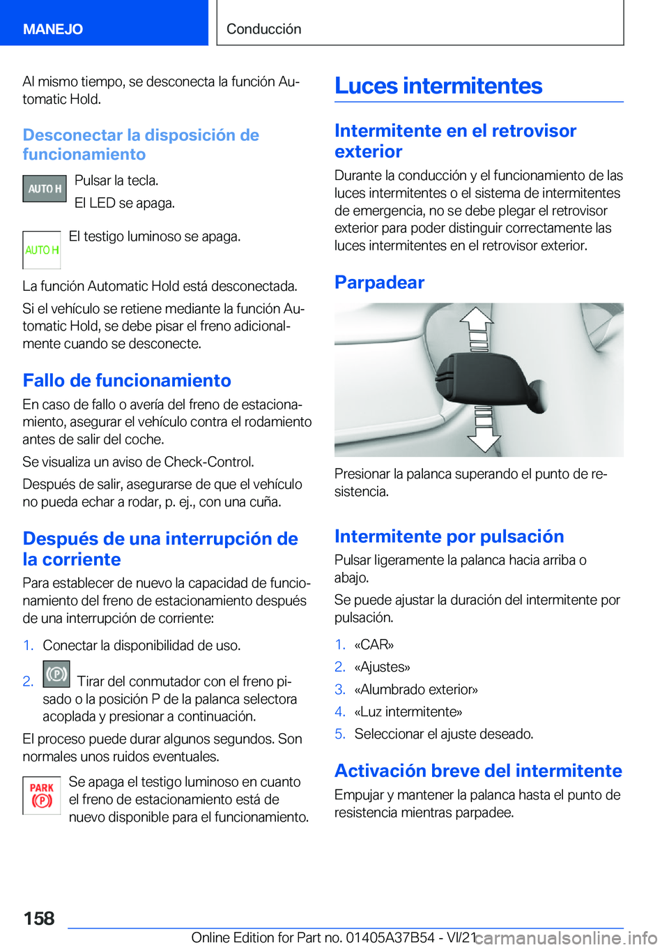 BMW M8 2022  Manuales de Empleo (in Spanish) �A�l��m�i�s�m�o��t�i�e�m�p�o�,��s�e��d�e�s�c�o�n�e�c�t�a��l�a��f�u�n�c�i�