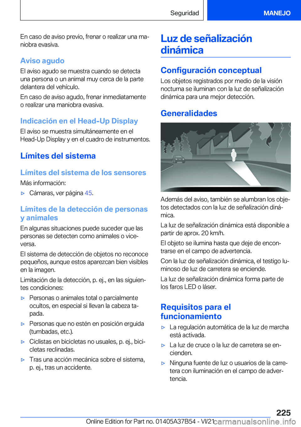 BMW M8 2022  Manuales de Empleo (in Spanish) �E�n��c�a�s�o��d�e��a�v�i�s�o��p�r�e�v�i�o�,��f�r�e�n�a�r��o��r�e�a�l�i�z�a�r��u�n�a��m�aª
�n�i�o�b�r�a��e�v�a�s�i�v�a�.
�A�v�i�s�o��a�g�u�d�o �E�l��a�v�i�s�o��a�g�u�d�o��s�e��m�u�e�s