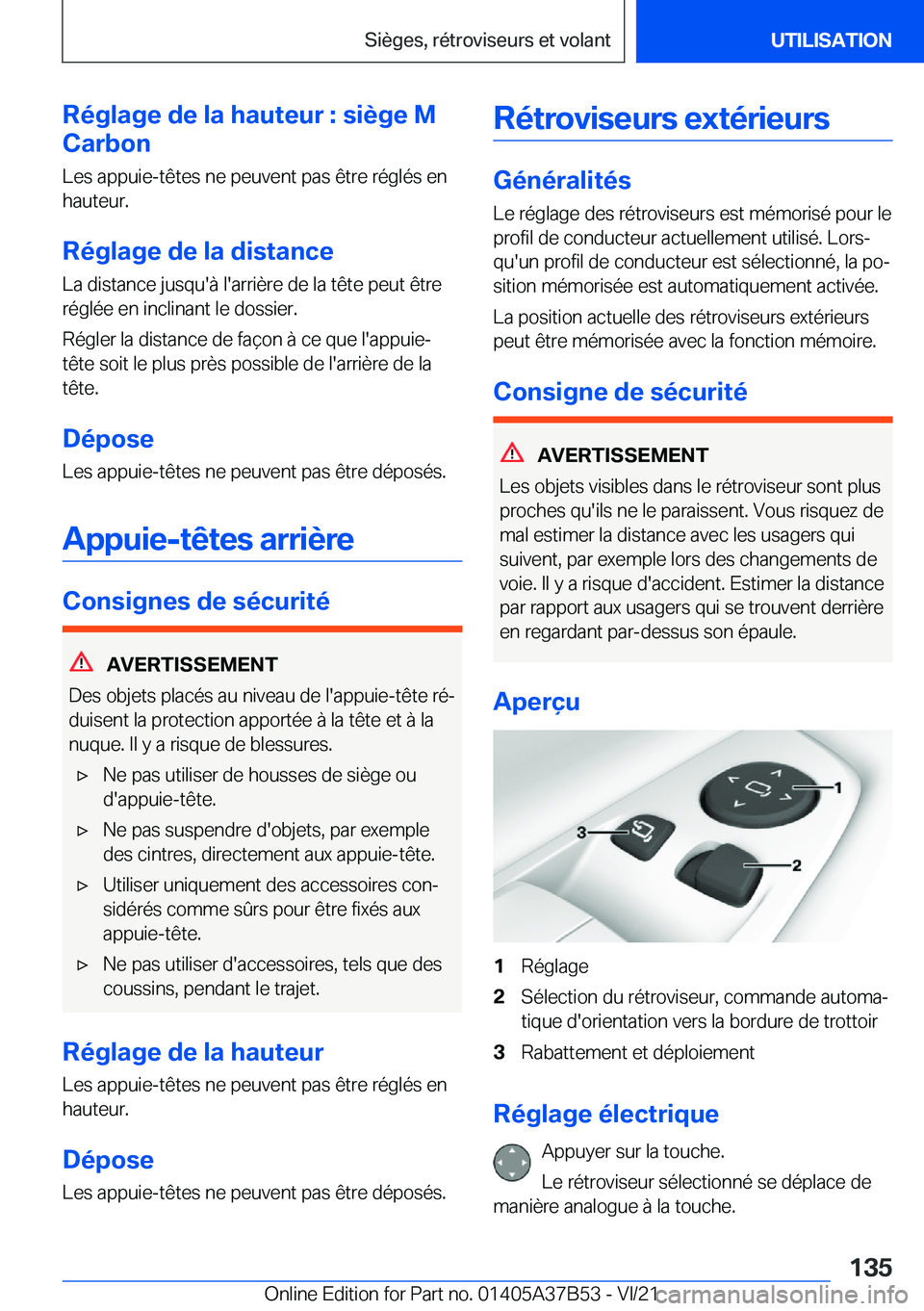 BMW M8 2022  Notices Demploi (in French) �R�é�g�l�a�g�e��d�e��l�a��h�a�u�t�e�u�r��:��s�i�è�g�e��M
�C�a�r�b�o�n
�L�e�s��a�p�p�u�i�e�-�t�ê�t�e�s��n�e��p�e�u�v�e�n�t��p�a�s��ê�t�r�e��r�é�g�l�é�s��e�n �h�a�u�t�e�u�r�.
�R�é�g�