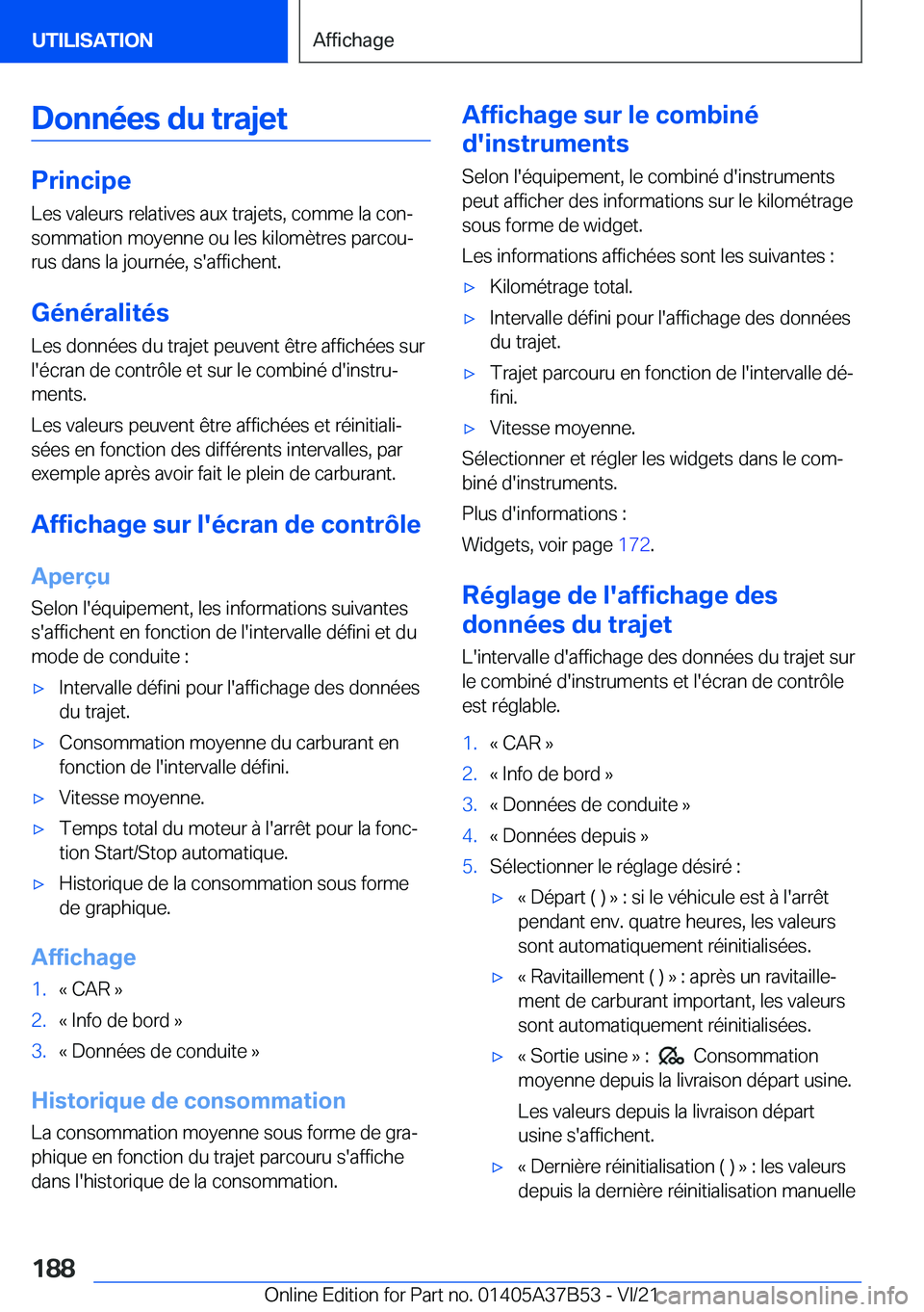 BMW M8 2022  Notices Demploi (in French) �D�o�n�n�é�e�s��d�u��t�r�a�j�e�t
�P�r�i�n�c�i�p�e
�L�e�s��v�a�l�e�u�r�s��r�e�l�a�t�i�v�e�s��a�u�x��t�r�a�j�e�t�s�,��c�o�m�m�e��l�a��c�o�nj �s�o�m�m�a�t�i�o�n��m�o�y�e�n�n�e��o�u��l�e�s�
