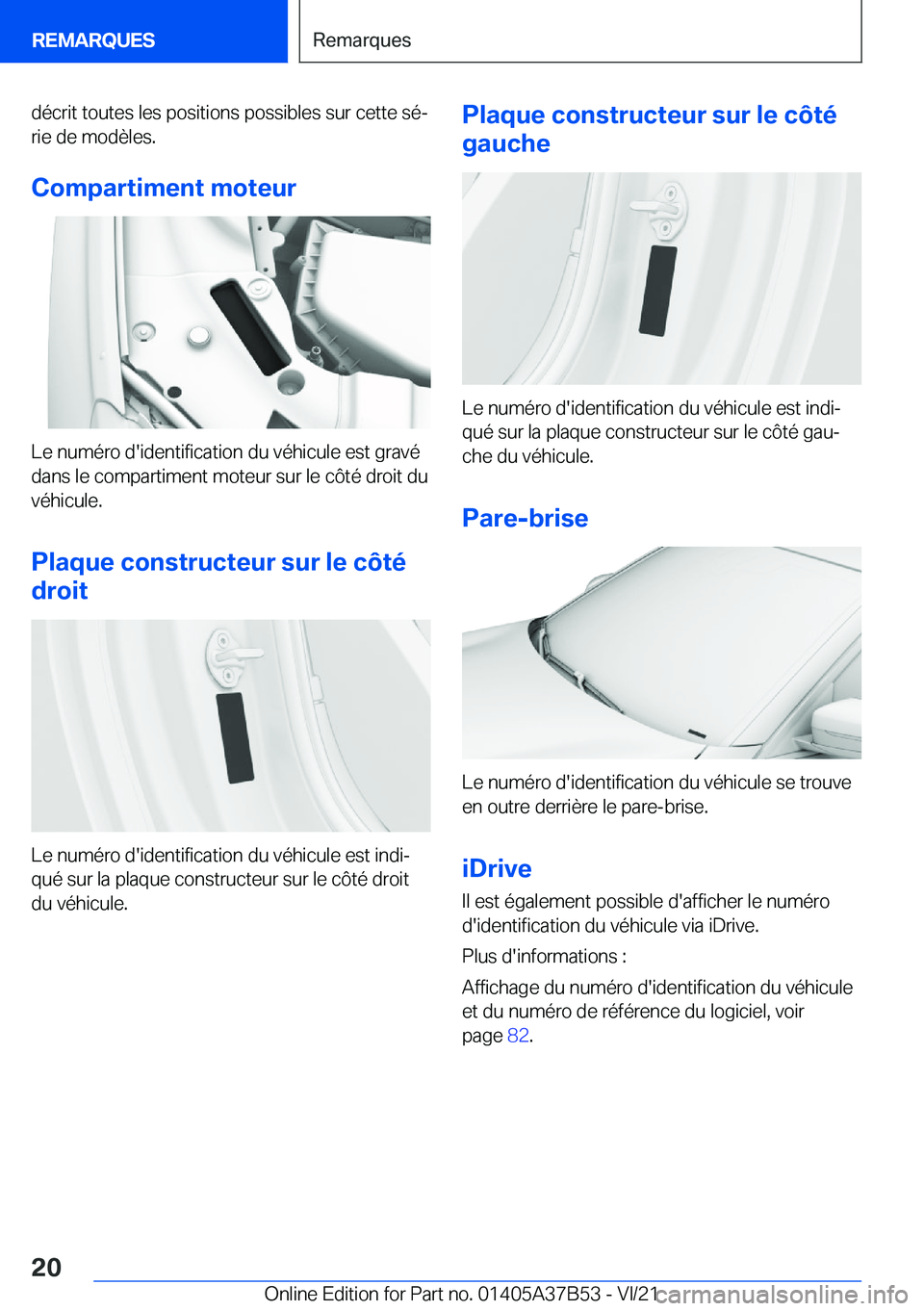 BMW M8 2022  Notices Demploi (in French) �d�é�c�r�i�t��t�o�u�t�e�s��l�e�s��p�o�s�i�t�i�o�n�s��p�o�s�s�i�b�l�e�s��s�u�r��c�e�t�t�e��s�éj�r�i�e��d�e��m�o�d�è�l�e�s�.
�C�o�m�p�a�r�t�i�m�e�n�t��m�o�t�e�u�r
�L�e��n�u�m�é�r�o��d�&