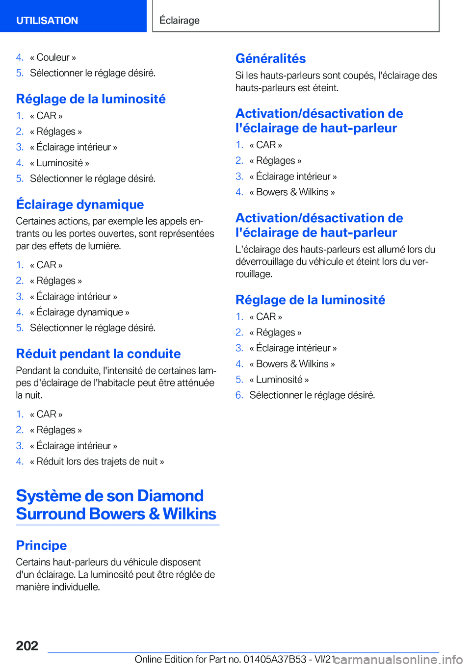 BMW M8 2022  Notices Demploi (in French) �4�.�k��C�o�u�l�e�u�r��{�5�.�S�é�l�e�c�t�i�o�n�n�e�r��l�e��r�é�g�l�a�g�e��d�é�s�i�r�é�.
�R�é�g�l�a�g�e��d�e��l�a��l�u�m�i�n�o�s�i�t�é
�1�.�k��C�A�R��{�2�.�k��R�é�g�l�a�g�e�s��{�3�.�