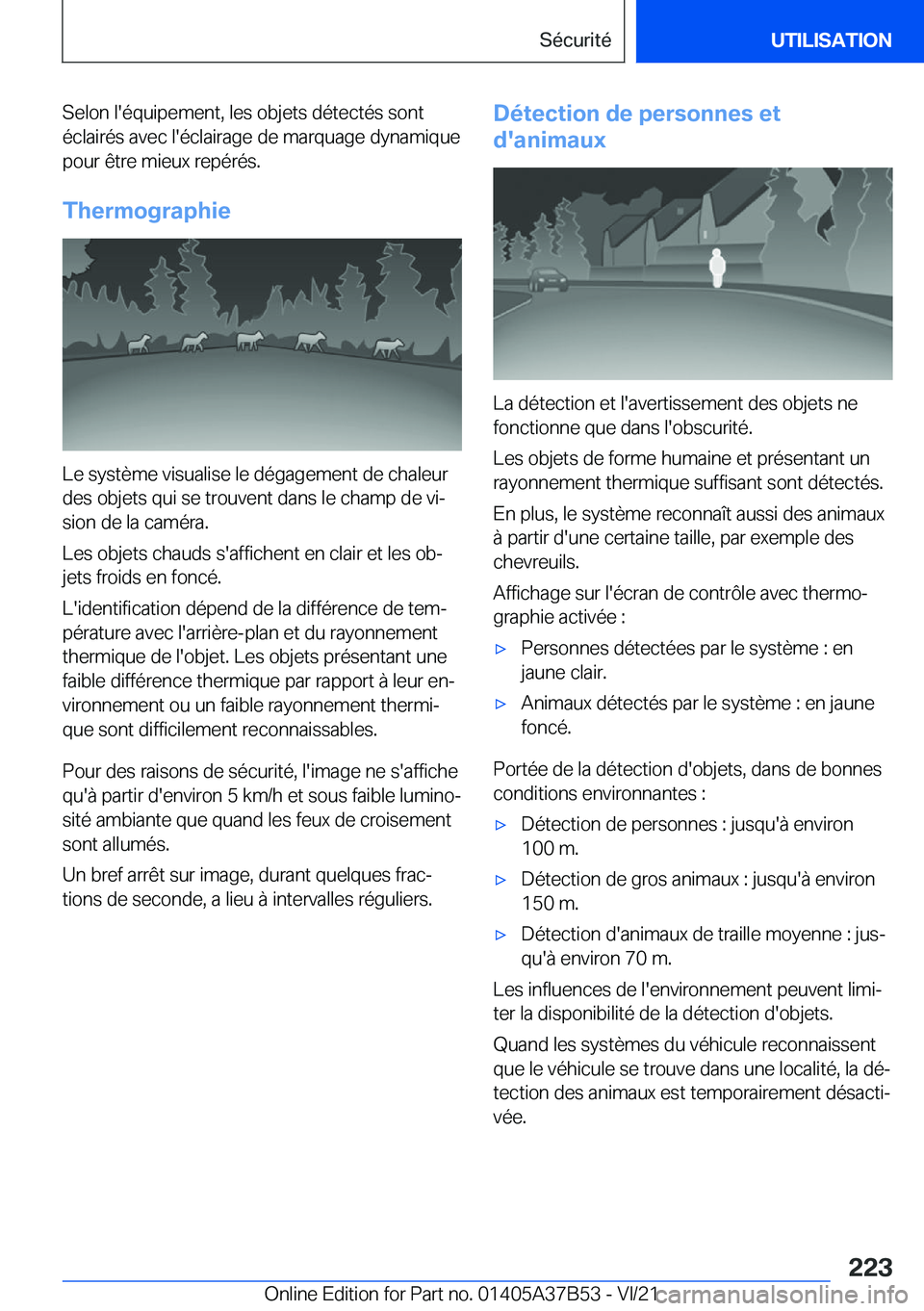 BMW M8 2022  Notices Demploi (in French) �S�e�l�o�n��l�'�é�q�u�i�p�e�m�e�n�t�,��l�e�s��o�b�j�e�t�s��d�é�t�e�c�t�é�s��s�o�n�t�é�c�l�a�i�r�é�s��a�v�e�c��l�'�é�c�l�a�i�r�a�g�e��d�e��m�a�r�q�u�a�g�e��d�y�n�a�m�i�q�u�e�p�o