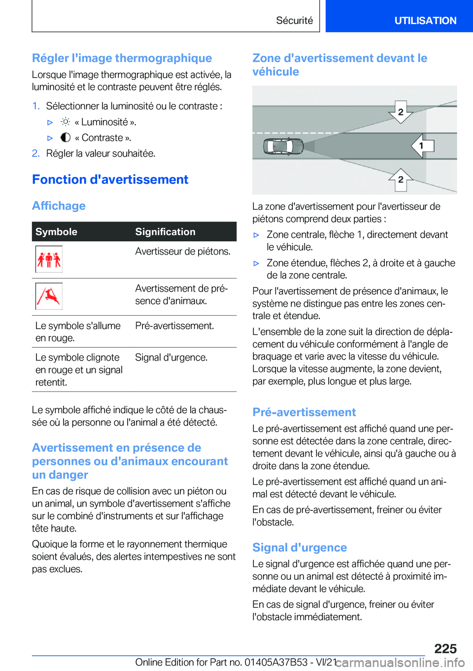 BMW M8 2022  Notices Demploi (in French) �R�é�g�l�e�r��l�'�i�m�a�g�e��t�h�e�r�m�o�g�r�a�p�h�i�q�u�e�L�o�r�s�q�u�e��l�'�i�m�a�g�e��t�h�e�r�m�o�g�r�a�p�h�i�q�u�e��e�s�t��a�c�t�i�v�é�e�,��l�a�l�u�m�i�n�o�s�i�t�é��e�t��l�e��