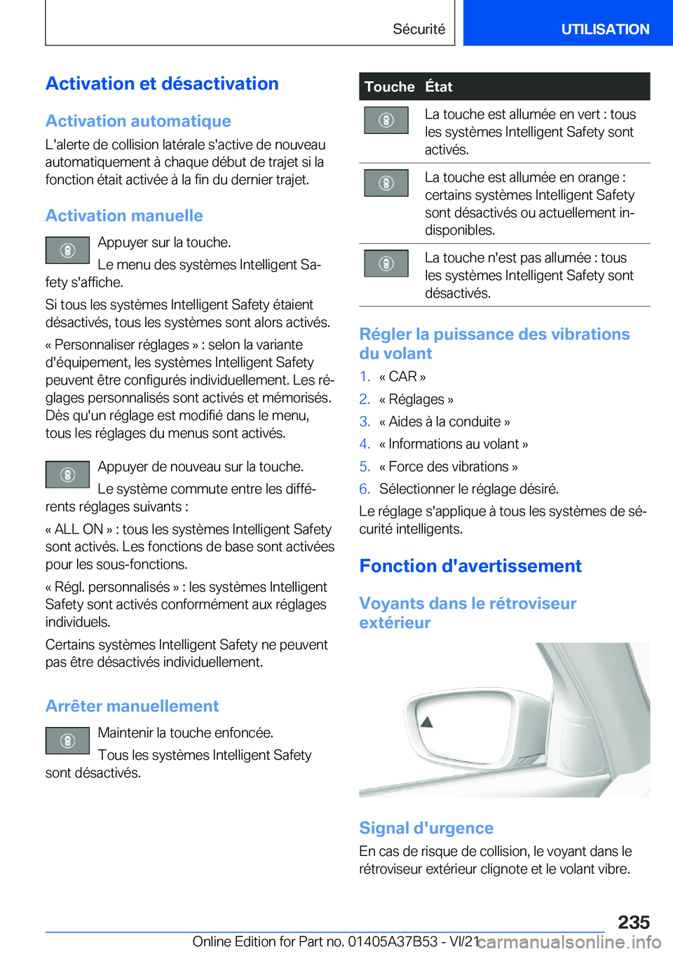 BMW M8 2022  Notices Demploi (in French) �A�c�t�i�v�a�t�i�o�n��e�t��d�é�s�a�c�t�i�v�a�t�i�o�n�A�c�t�i�v�a�t�i�o�n��a�u�t�o�m�a�t�i�q�u�e
�L�'�a�l�e�r�t�e��d�e��c�o�l�l�i�s�i�o�n��l�a�t�é�r�a�l�e��s�'�a�c�t�i�v�e��d�e��n�o�