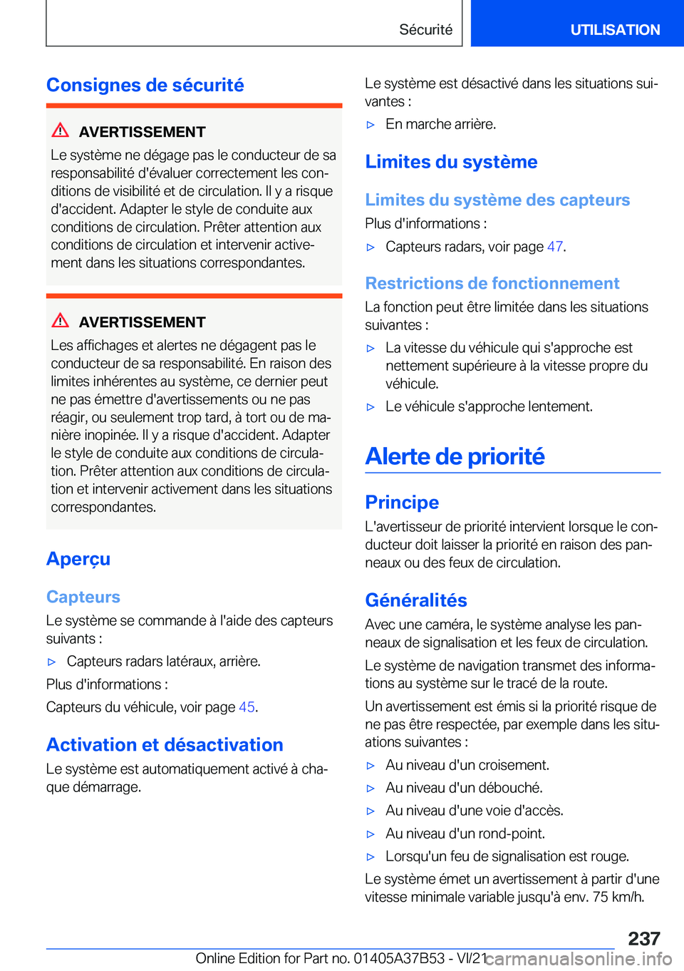 BMW M8 2022  Notices Demploi (in French) �C�o�n�s�i�g�n�e�s��d�e��s�é�c�u�r�i�t�é
�A�V�E�R�T�I�S�S�E�M�E�N�T
�L�e��s�y�s�t�è�m�e��n�e��d�é�g�a�g�e��p�a�s��l�e��c�o�n�d�u�c�t�e�u�r��d�e��s�a
�r�e�s�p�o�n�s�a�b�i�l�i�t�é��d�