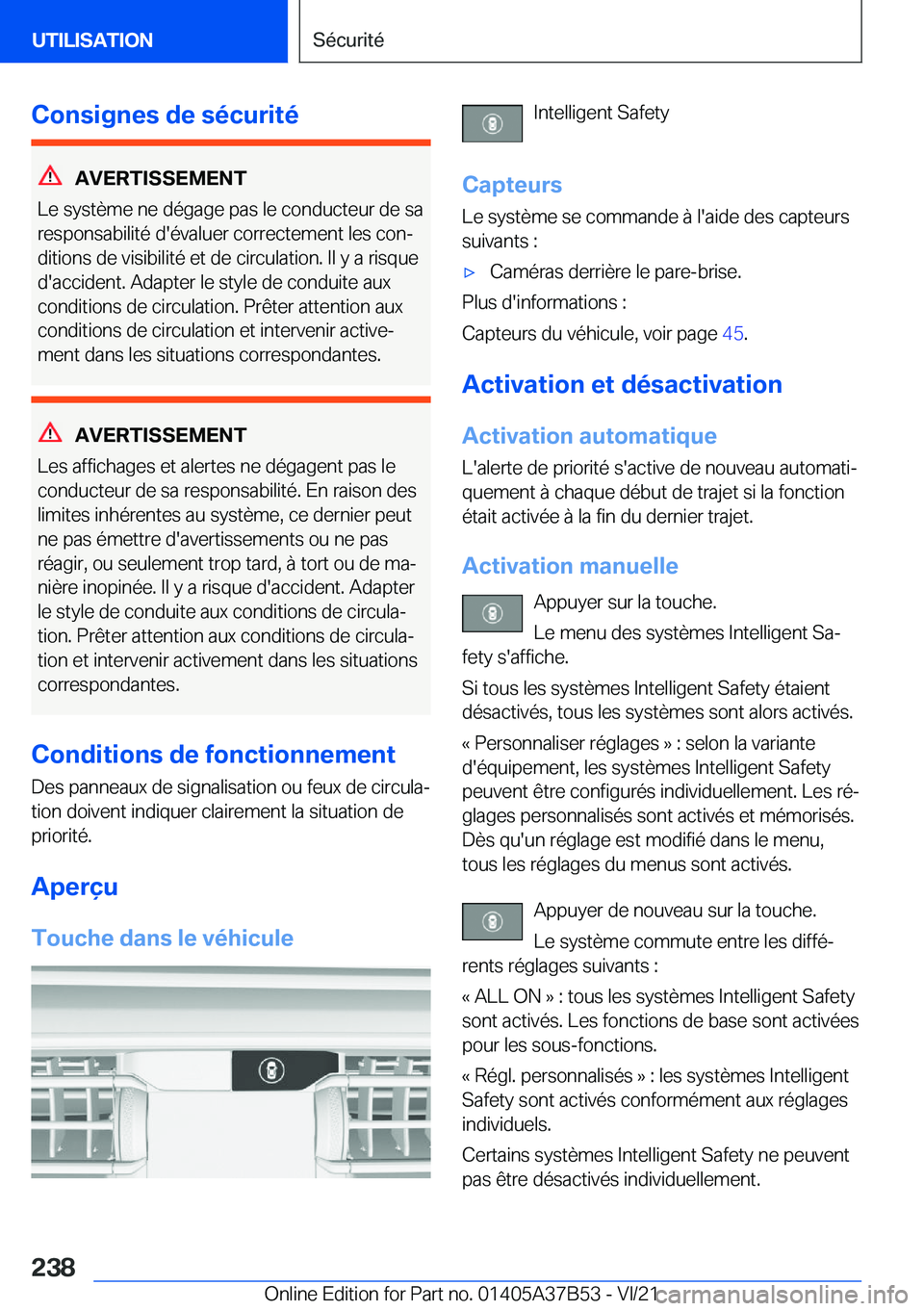 BMW M8 2022  Notices Demploi (in French) �C�o�n�s�i�g�n�e�s��d�e��s�é�c�u�r�i�t�é
�A�V�E�R�T�I�S�S�E�M�E�N�T
�L�e��s�y�s�t�è�m�e��n�e��d�é�g�a�g�e��p�a�s��l�e��c�o�n�d�u�c�t�e�u�r��d�e��s�a
�r�e�s�p�o�n�s�a�b�i�l�i�t�é��d�